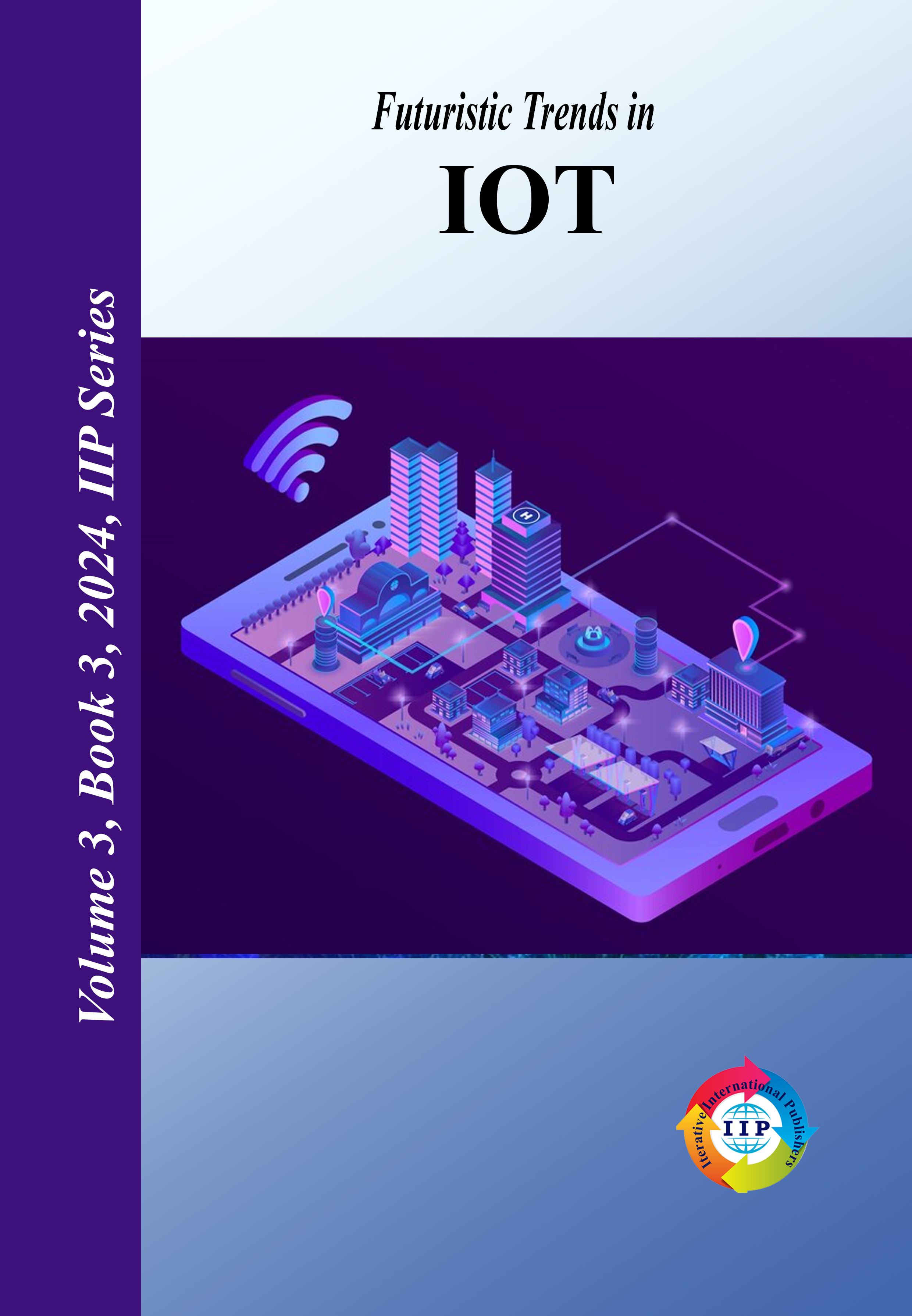 Futuristic Trends in IOT Volume 3 Book 3