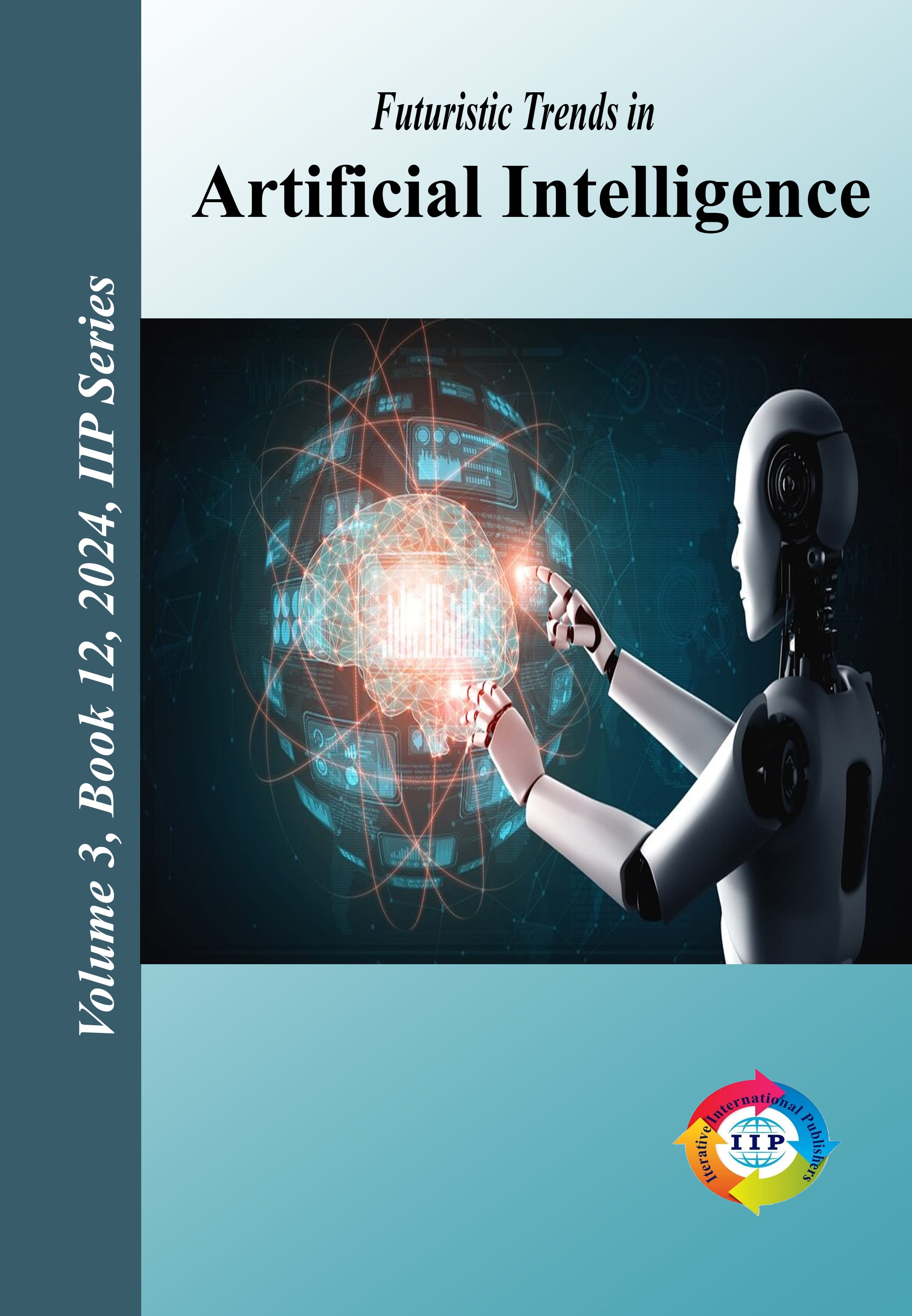 Futuristic Trends in Artificial Intelligence Volume 3 Book 12