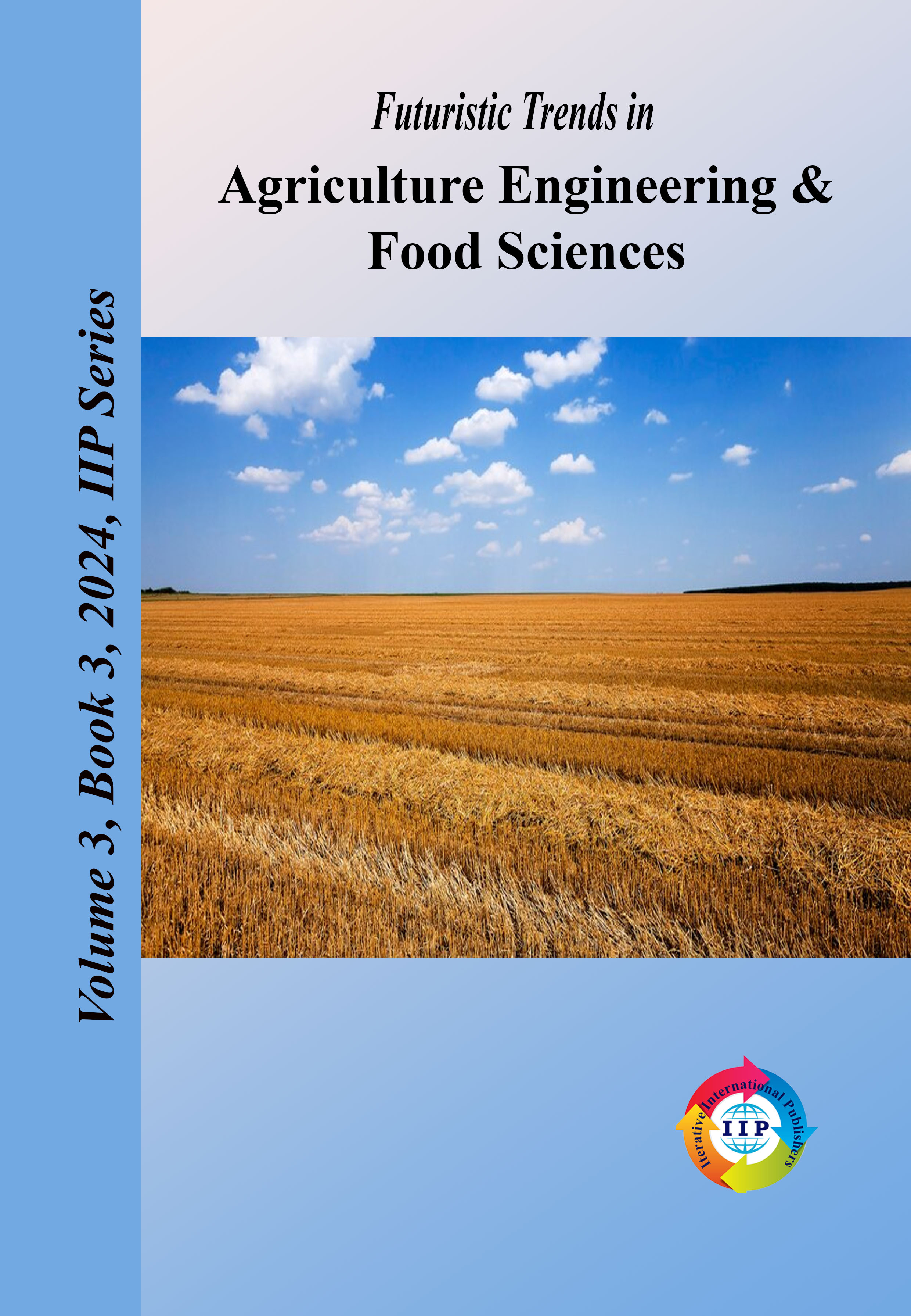 Futuristic Trends in Agriculture Engineering & Food Sciences Volume 3 Book 3