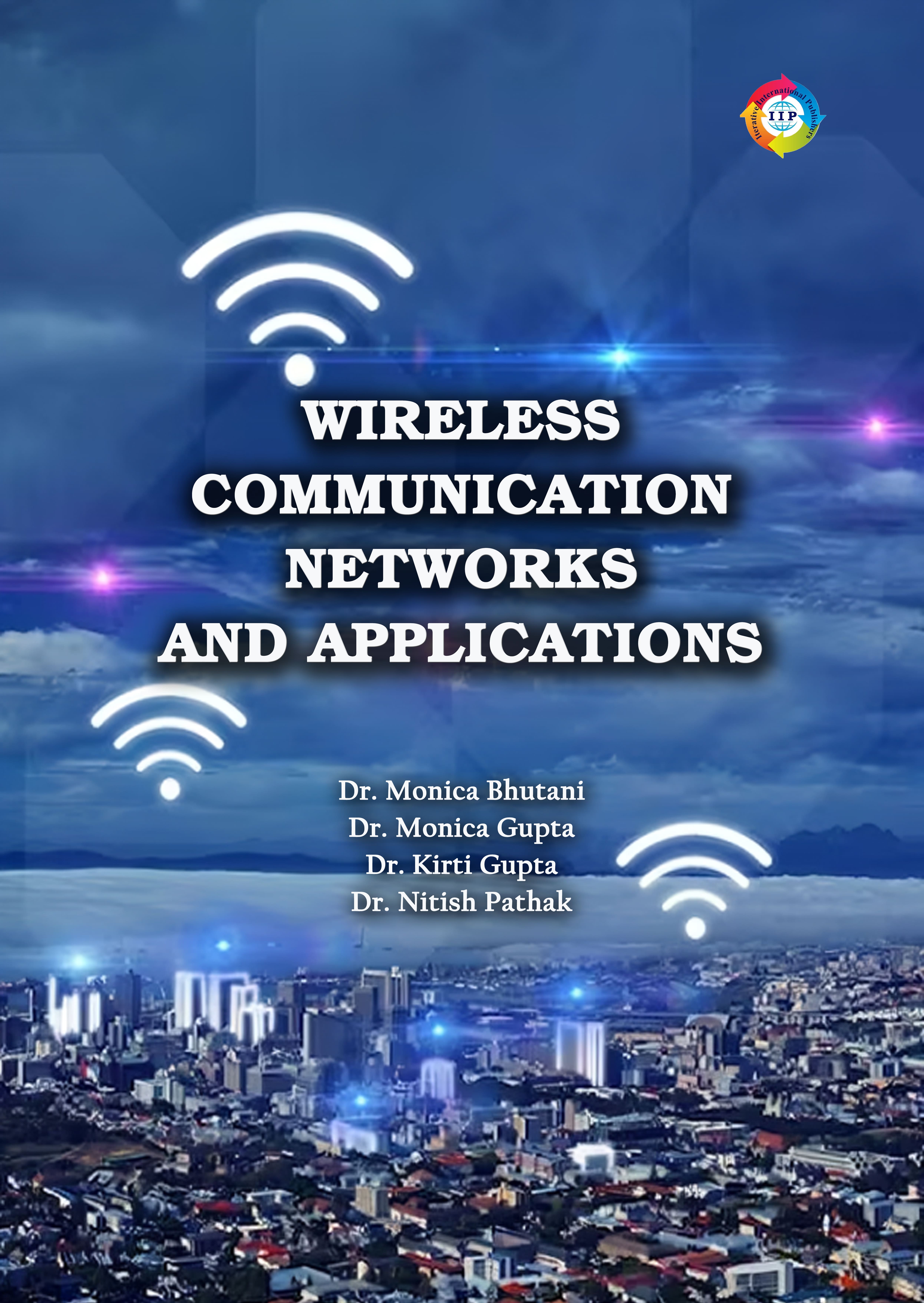 Wireless Communication Networks and Applications
