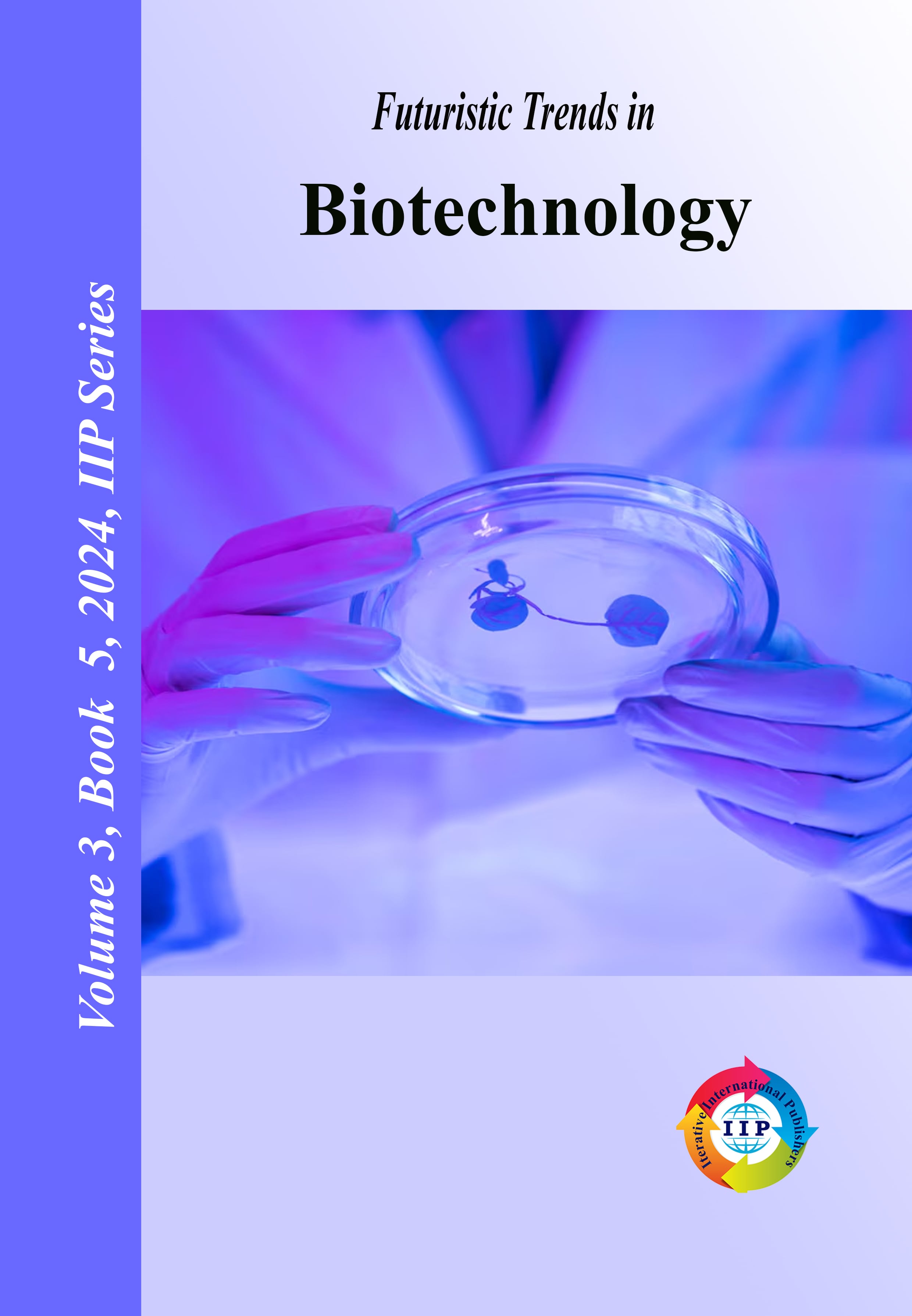 Futuristic Trends in Biotechnology Volume 3 Book 5