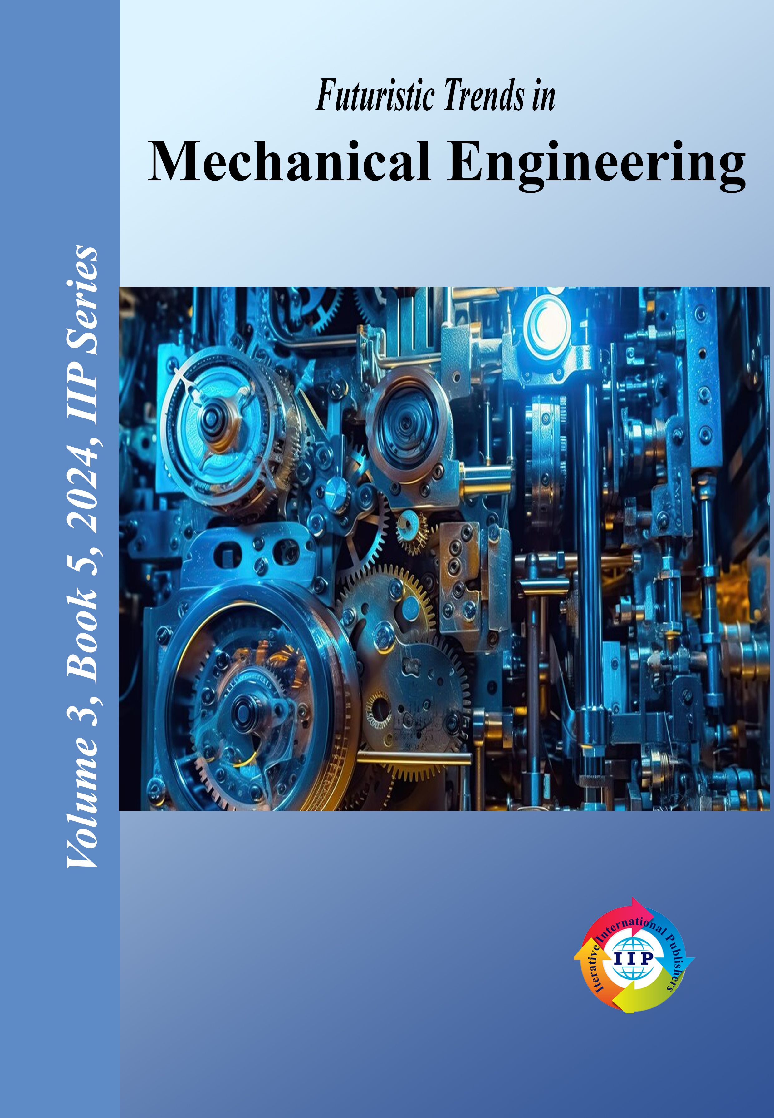 Futuristic Trends in Mechanical Engineering Volume 3 Book 5