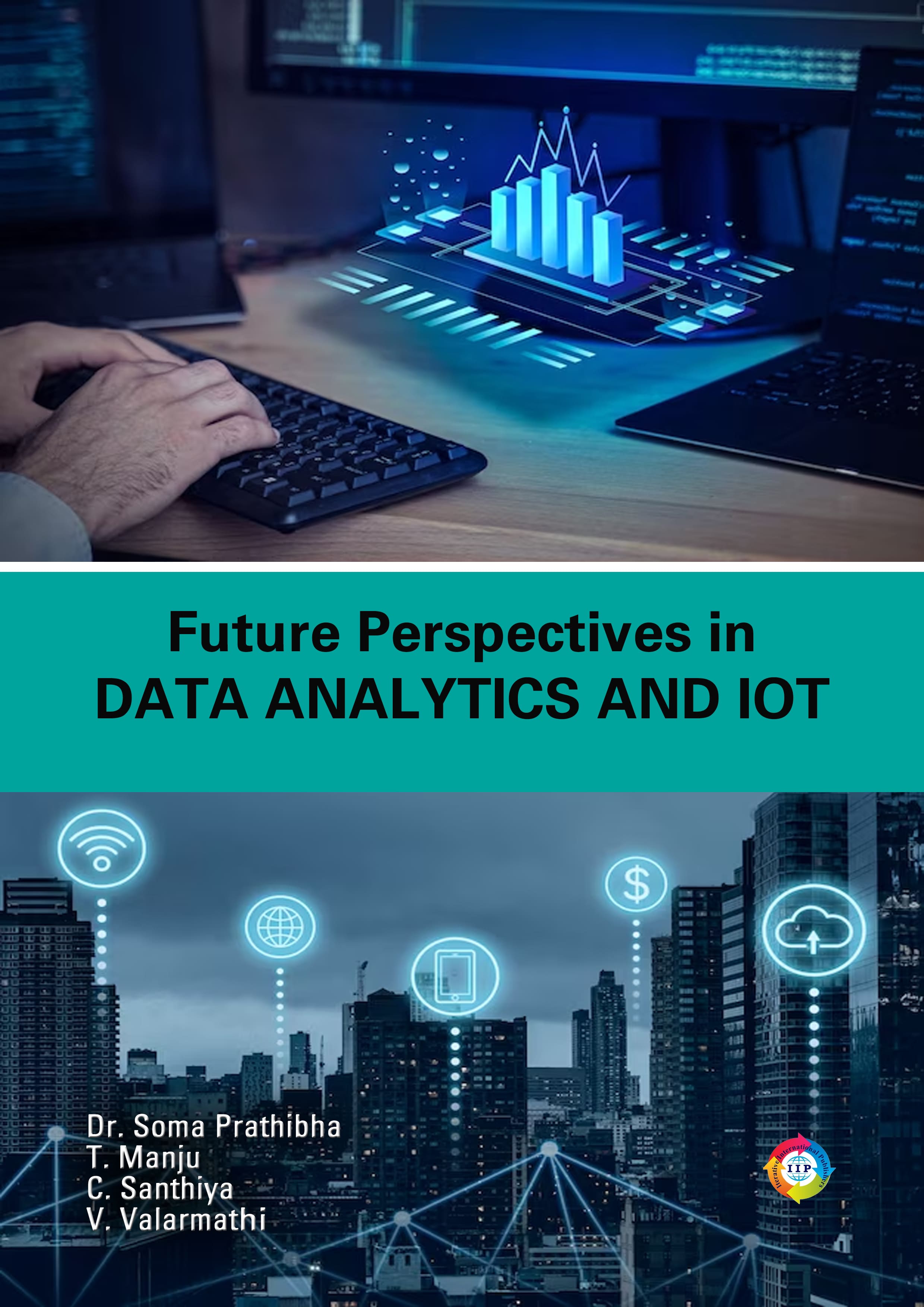 Future Perspectives in Data Analytics and IOT