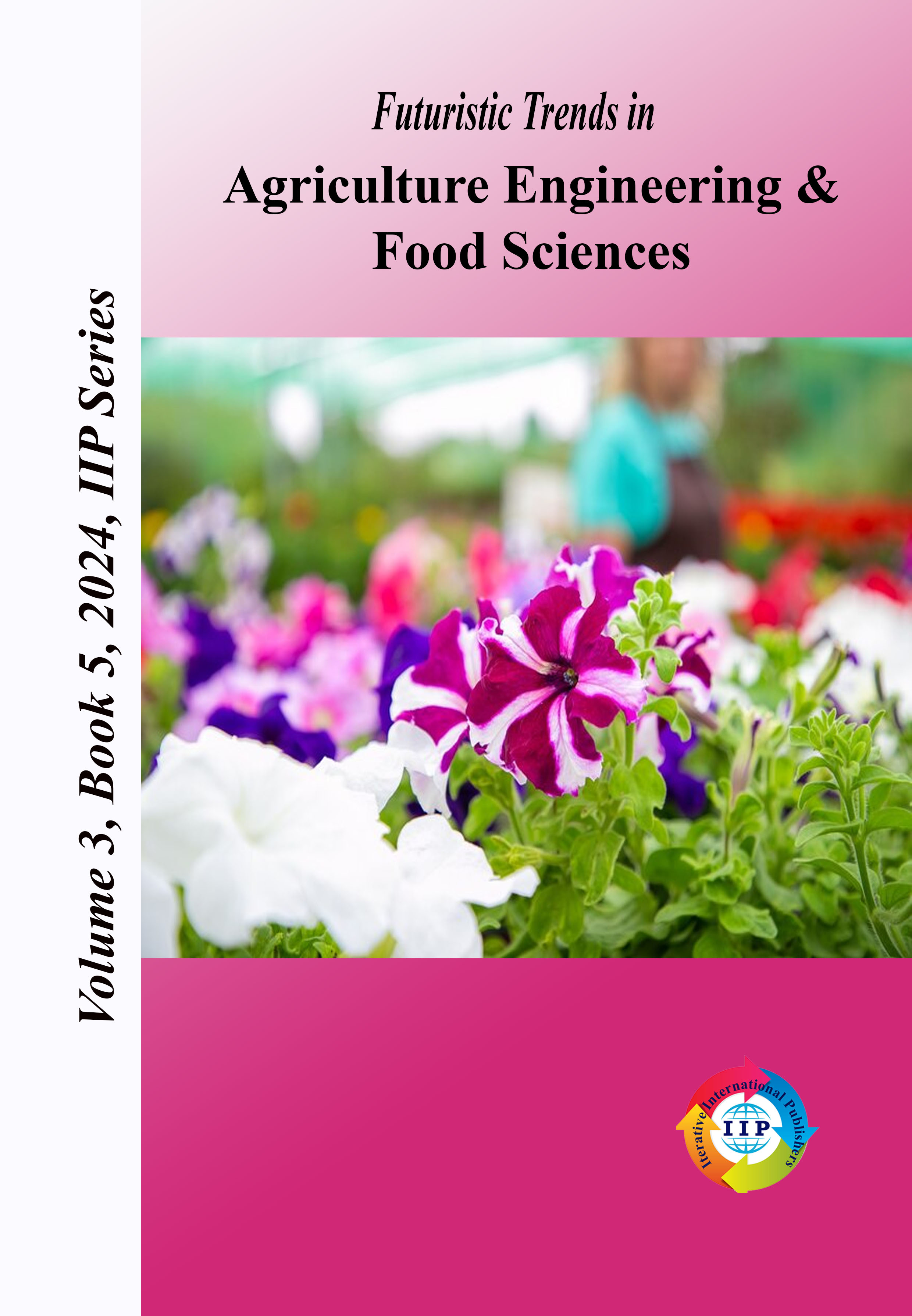 Futuristic Trends in Agriculture Engineering & Food Sciences Volume 3 Book 5