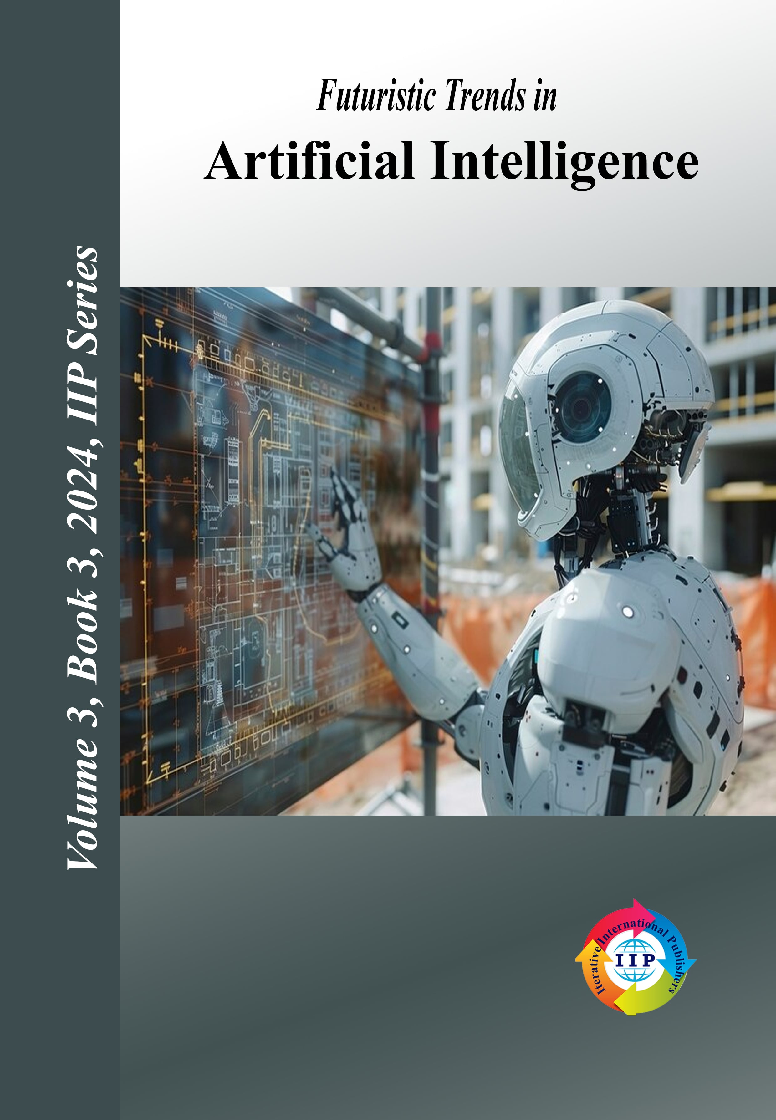 Futuristic Trends in Artificial Intelligence Volume 3 Book 3