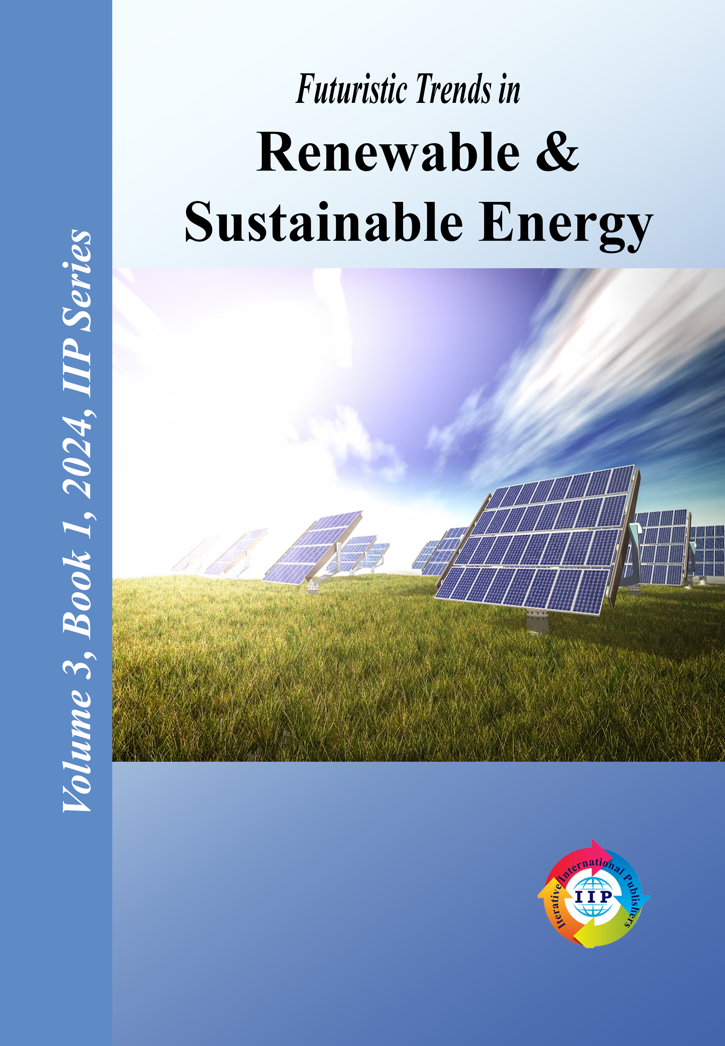 Futuristic Trends in Renewable & Sustainable Energy Volume 3 Book 1