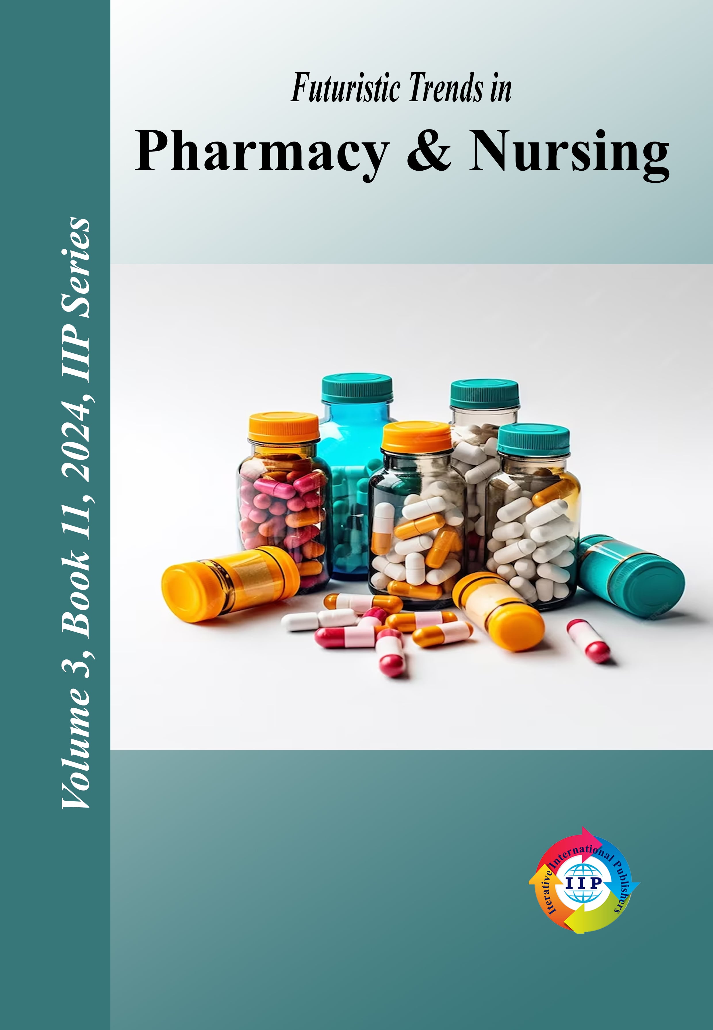 Futuristic Trends in Pharmacy & Nursing Volume 3 Book 11