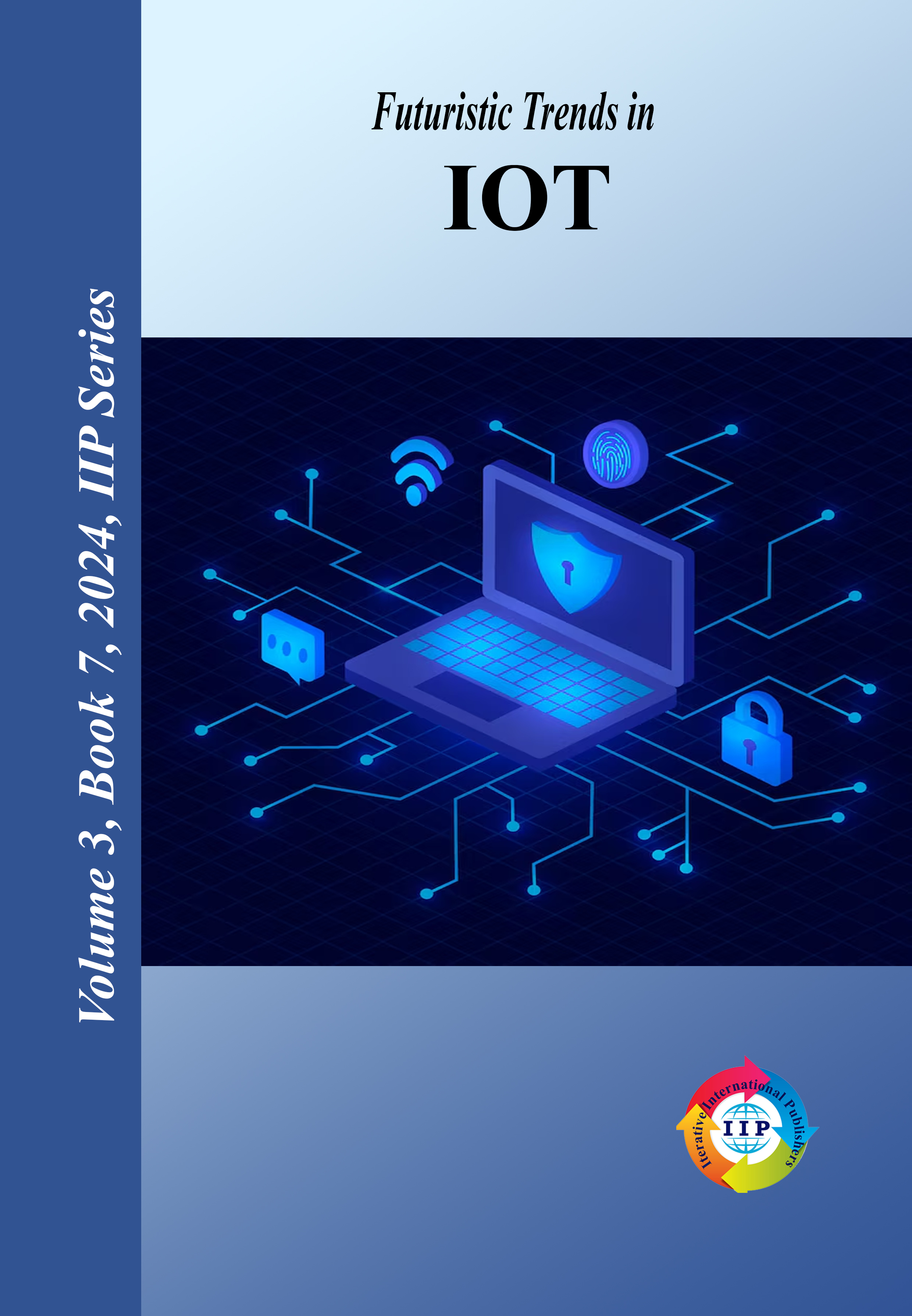 Futuristic Trends in IOT Volume 3 Book 7
