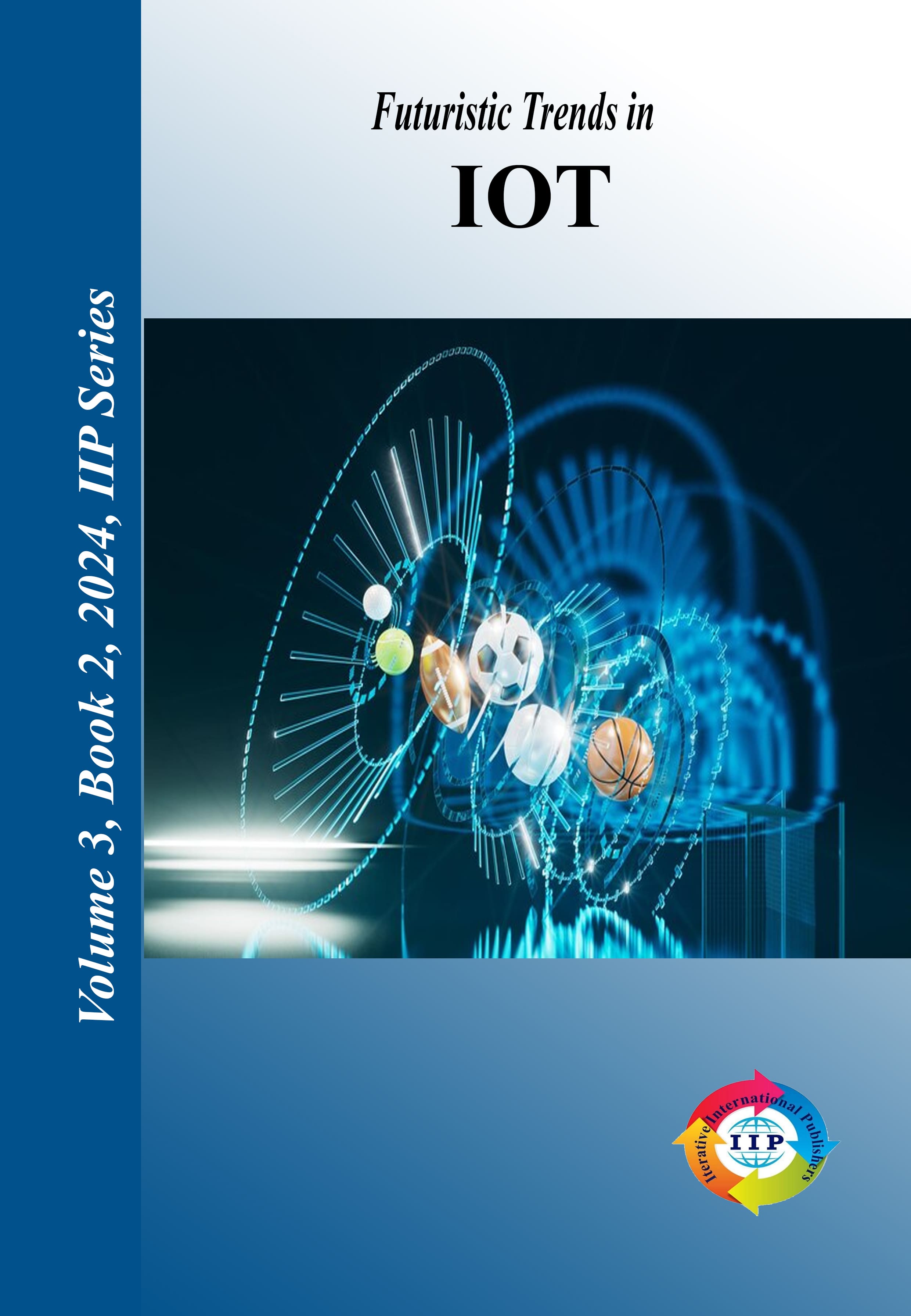Futuristic Trends in IOT Volume 3 Book 2