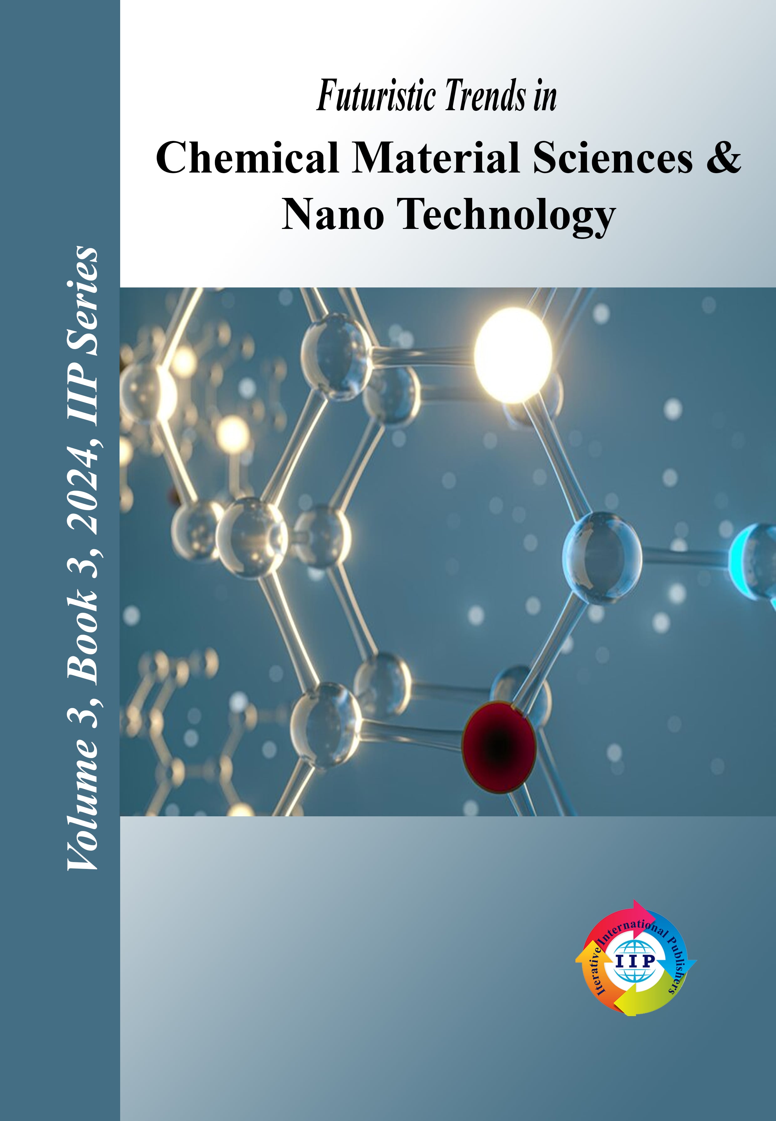 Futuristic Trends in Chemical Material Sciences & Nano Technology  Volume 3 Book 3
