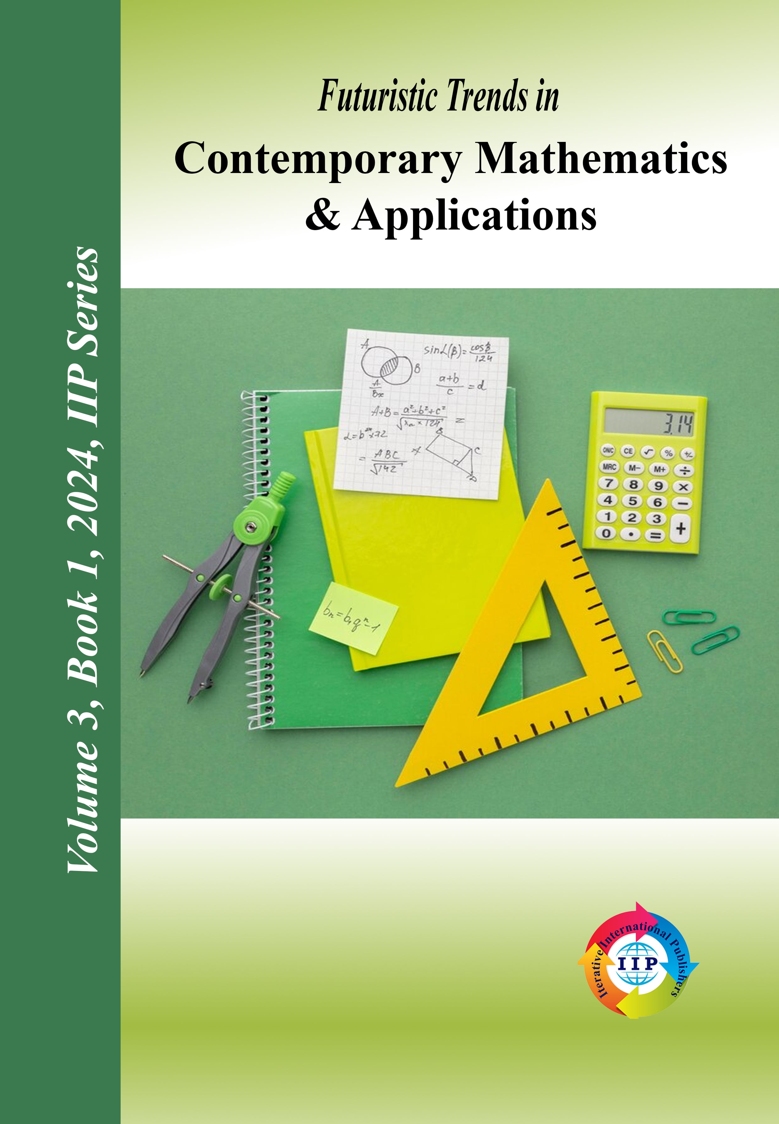 Futuristic Trends in Contemporary Mathematics & Applications Volume 3 Book 1