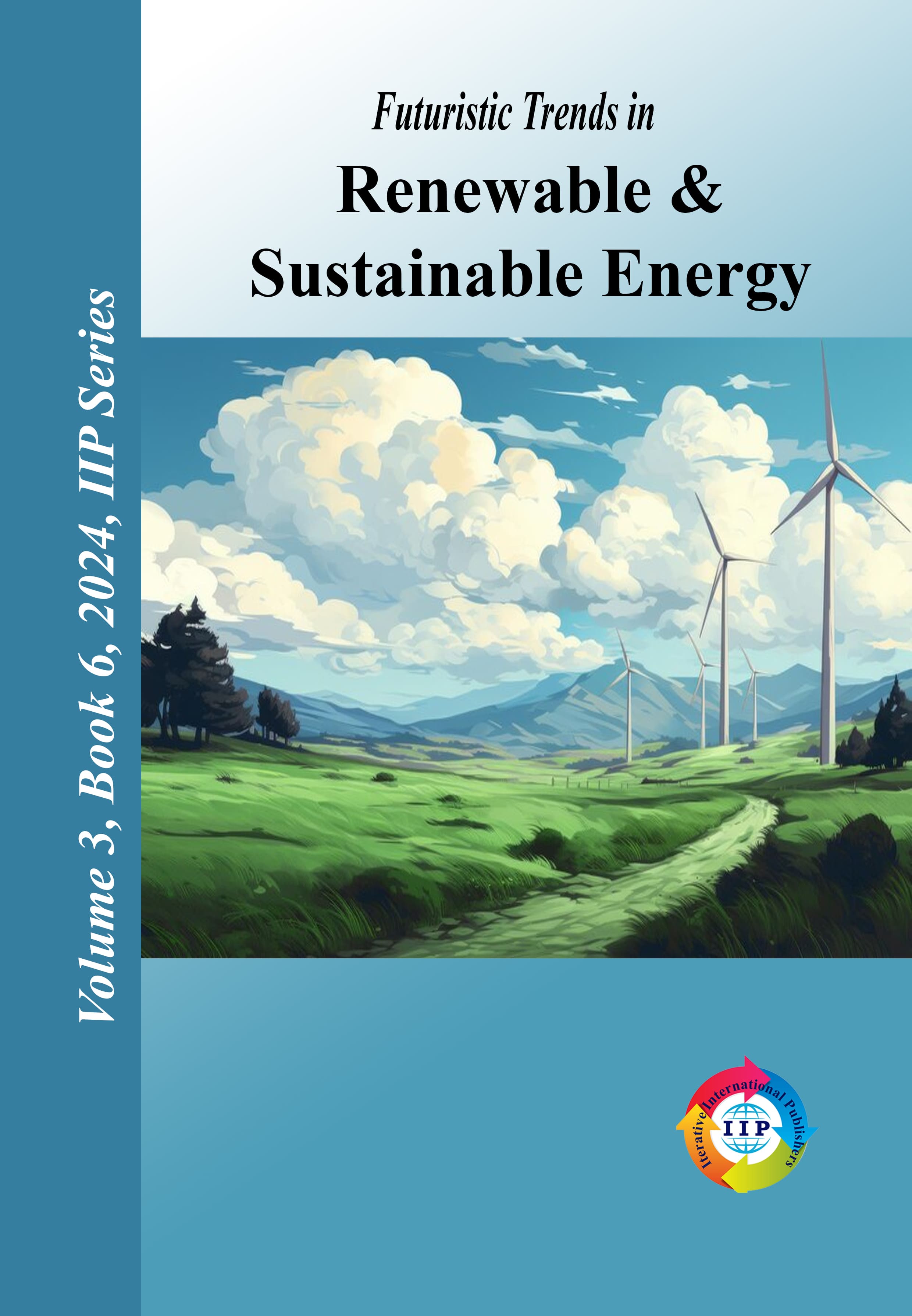 Futuristic Trends in Renewable & Sustainable Energy Volume 3 Book 6