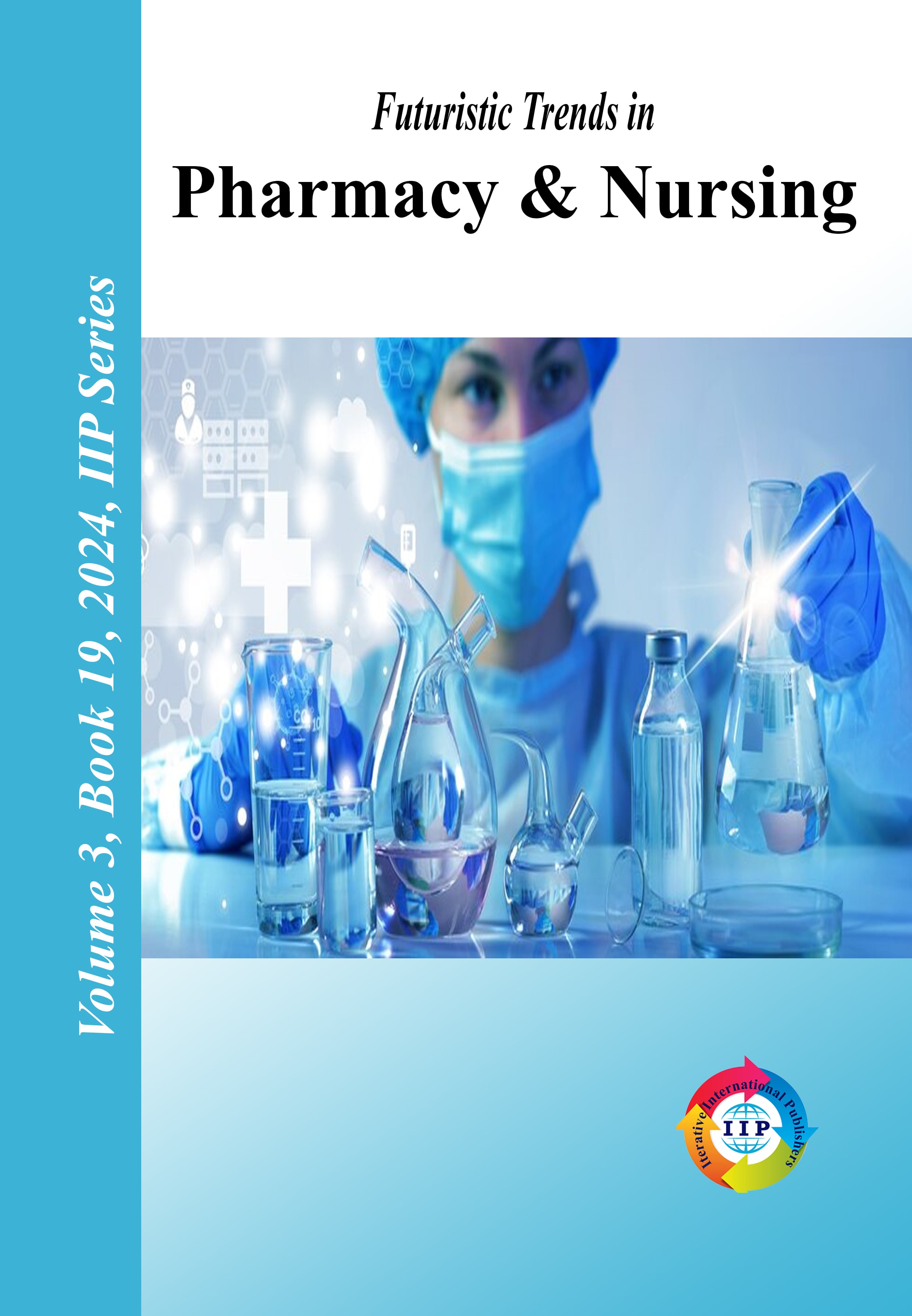Futuristic Trends in Pharmacy & Nursing Volume 3 Book 19