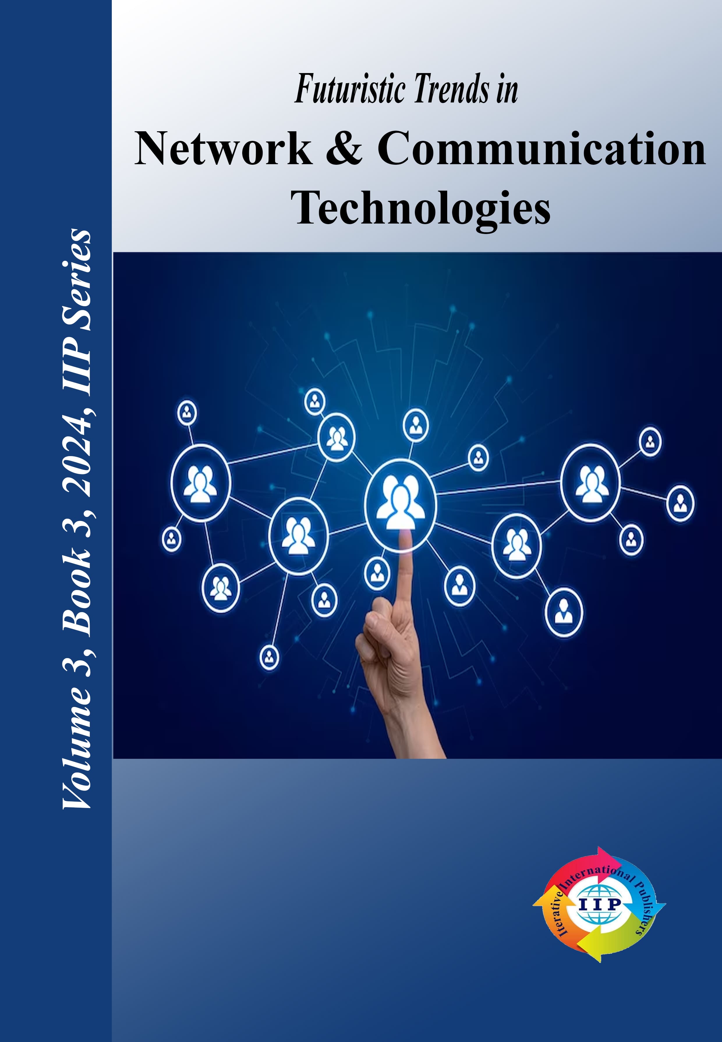Futuristic Trends in Network & Communication Technologies Volume 3 Book 3