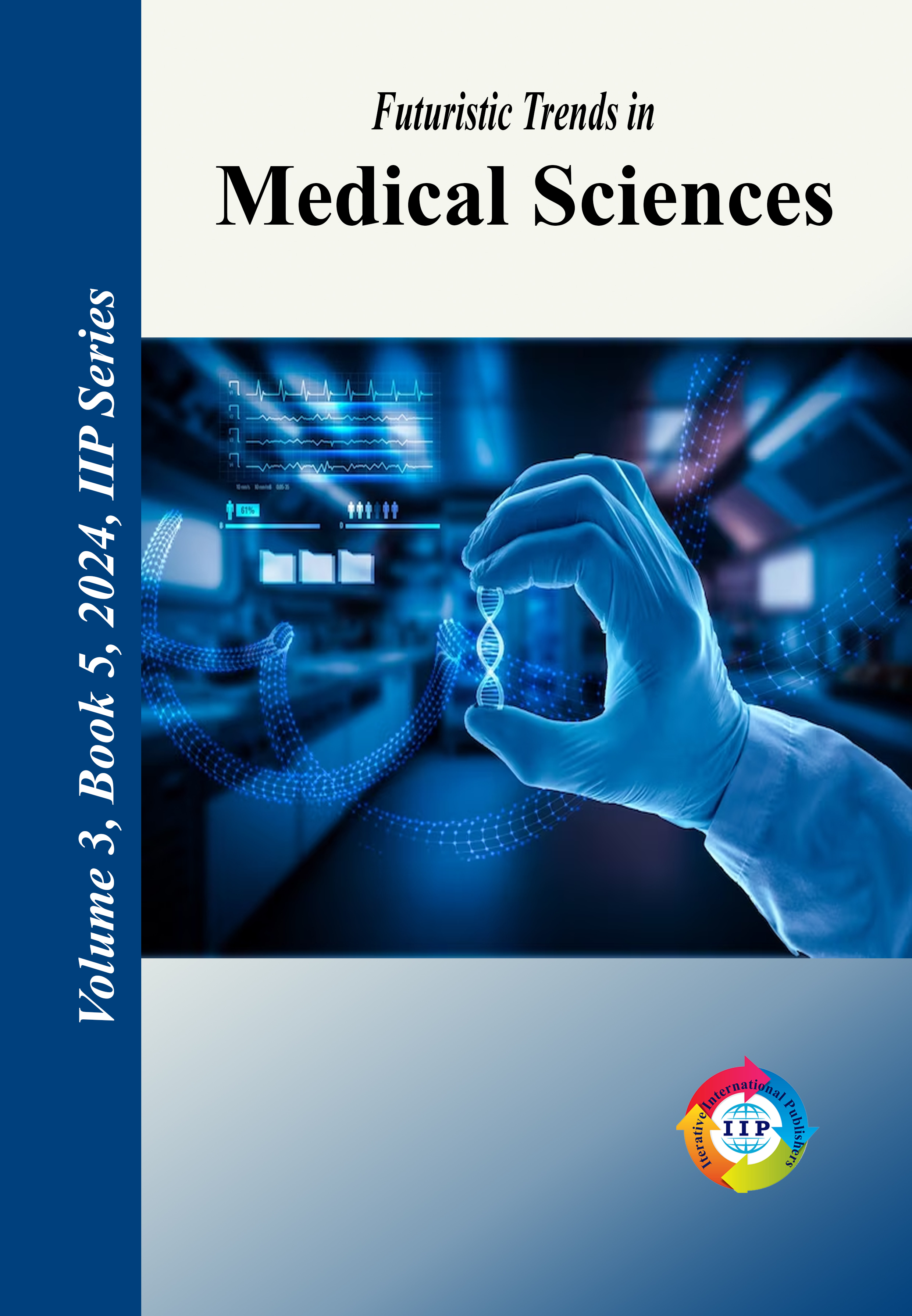 Futuristic Trends in  Medical Sciences Volume 3 Book 5
