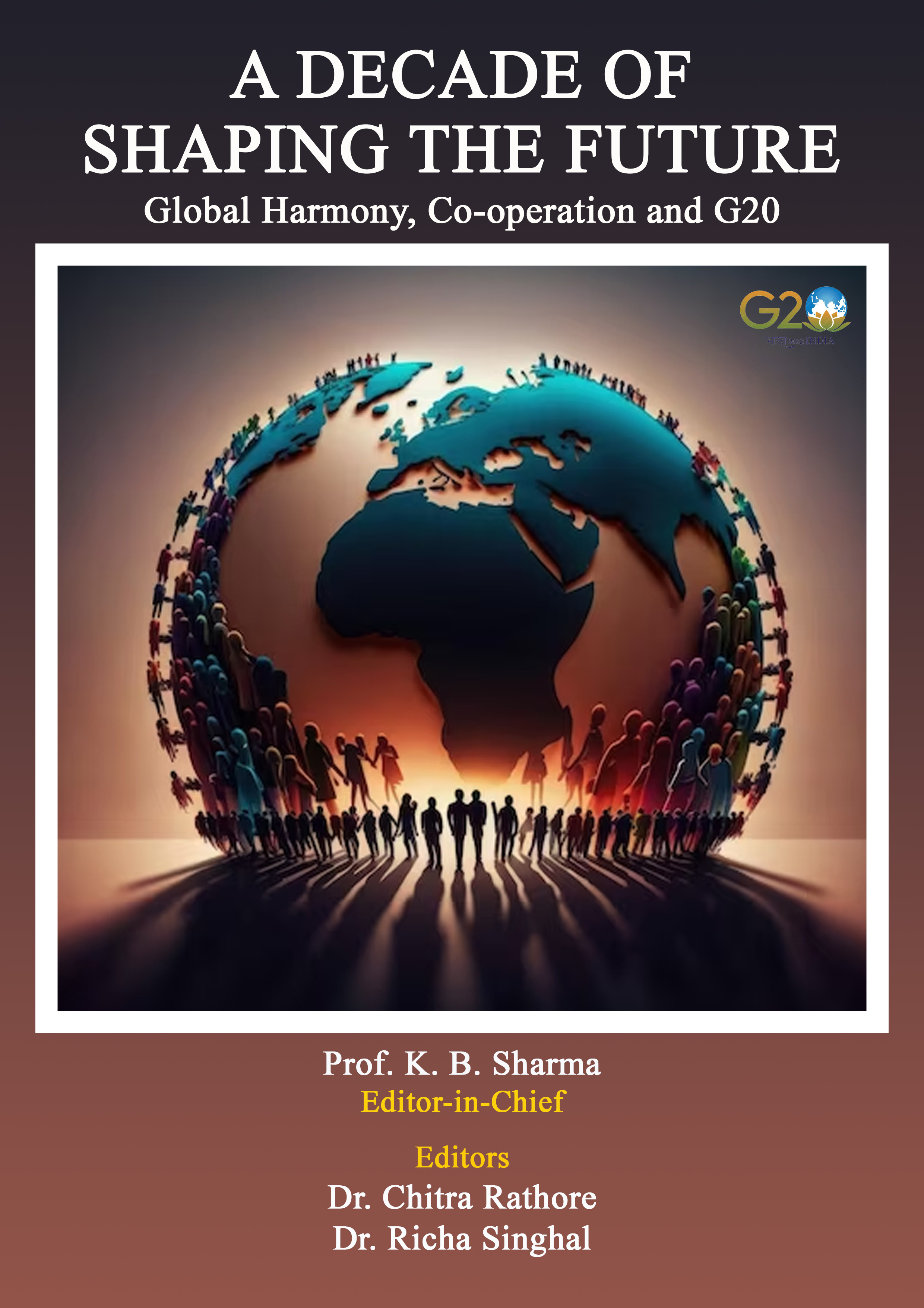 A Decade of Shaping the Future: Global Harmony,  Co-operation and G20