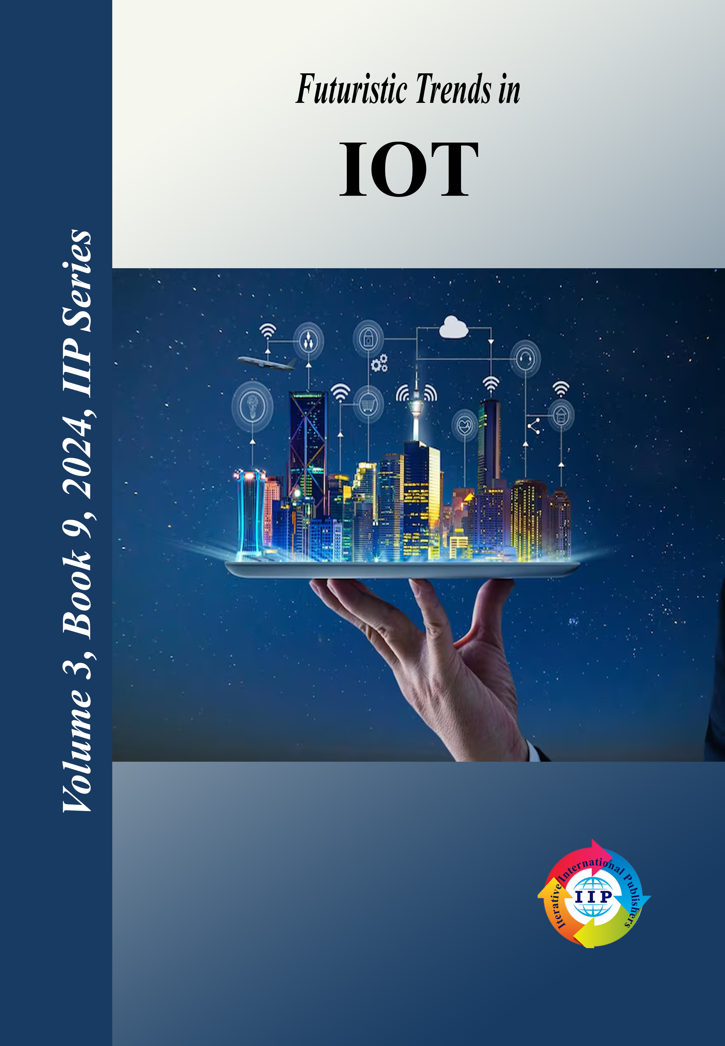 Futuristic Trends in IOT Volume 3 Book 9