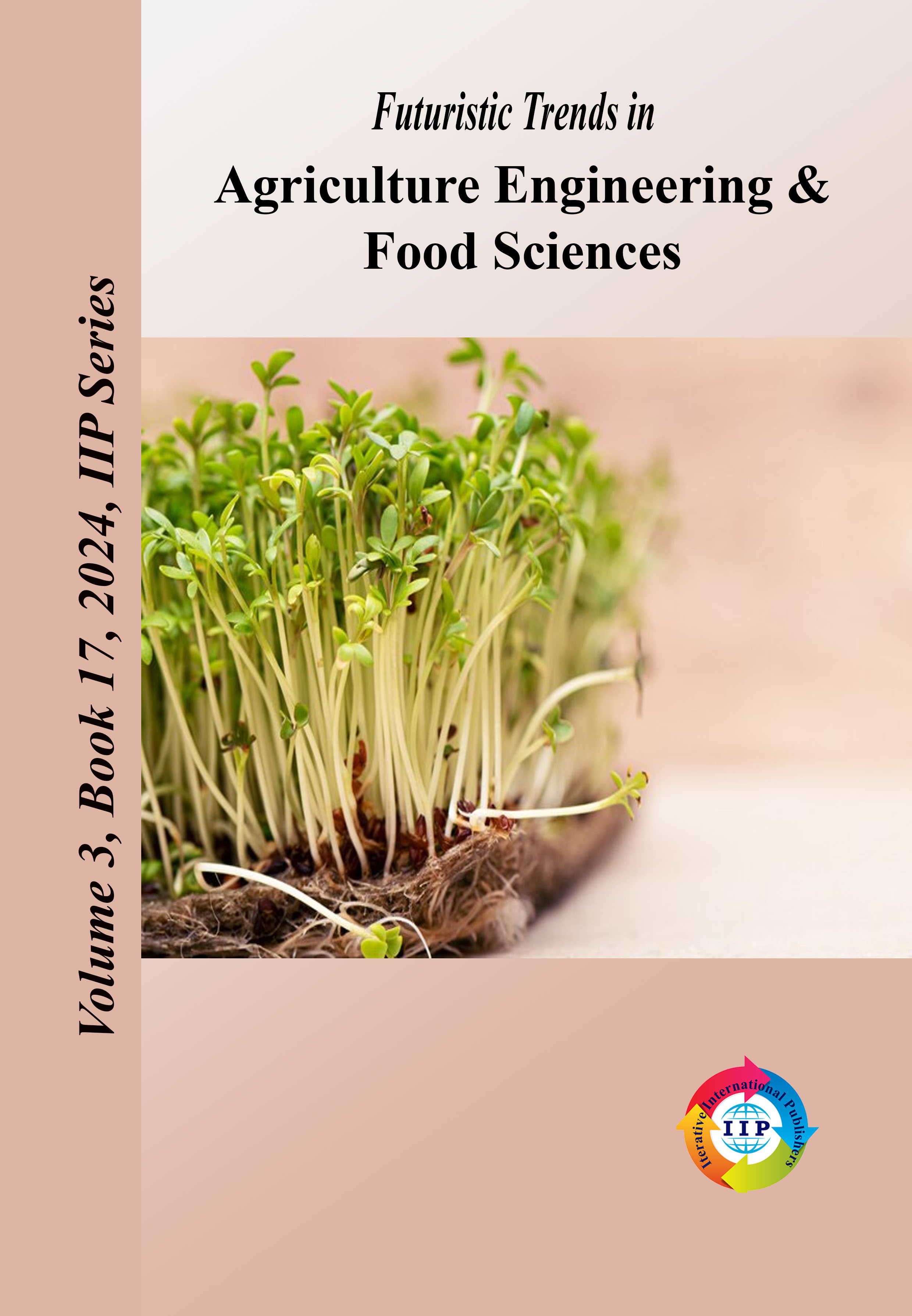 Futuristic Trends in Agriculture Engineering & Food Sciences Volume 3 Book 17