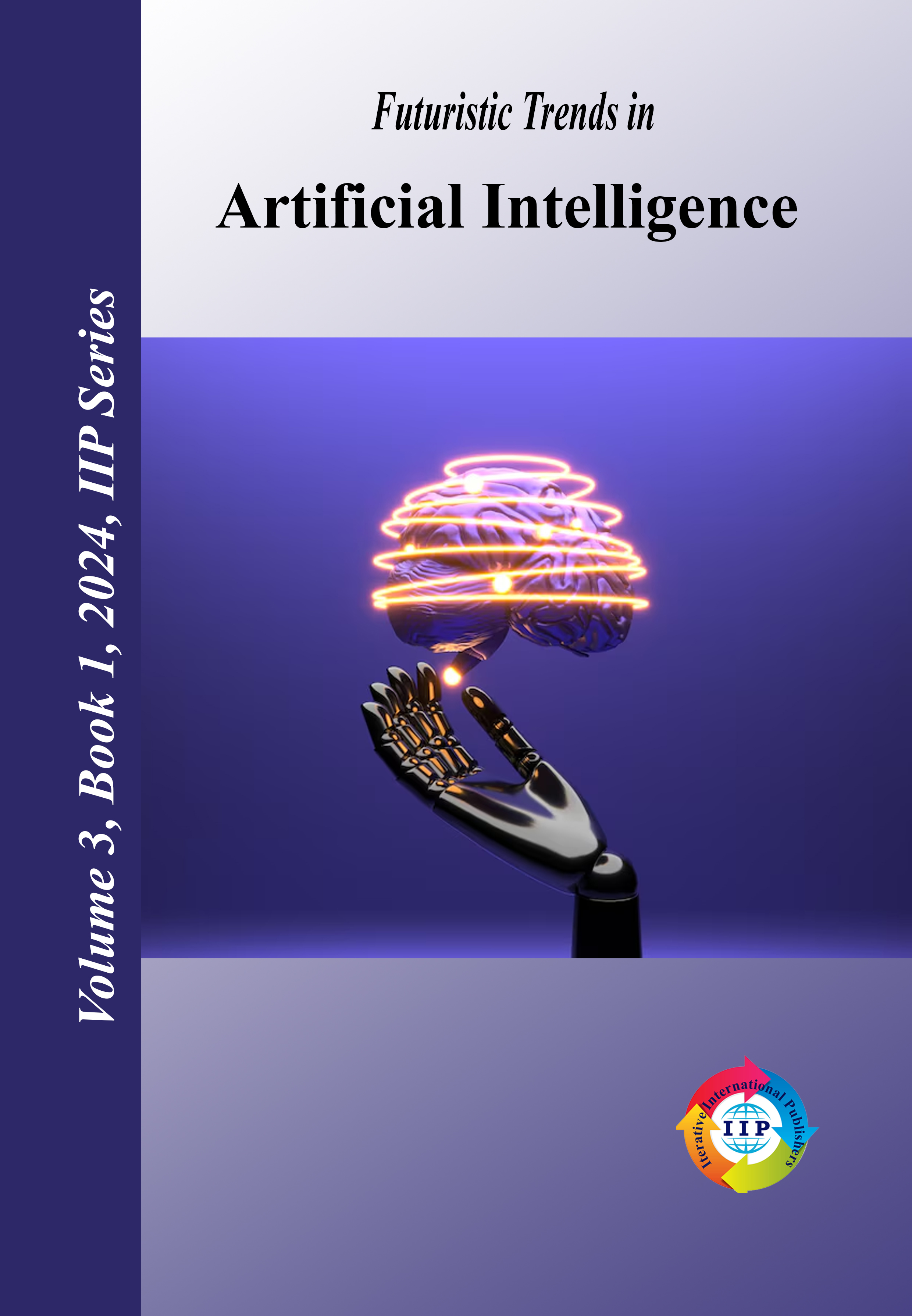 Futuristic Trends in Artificial Intelligence Volume 3 Book 1