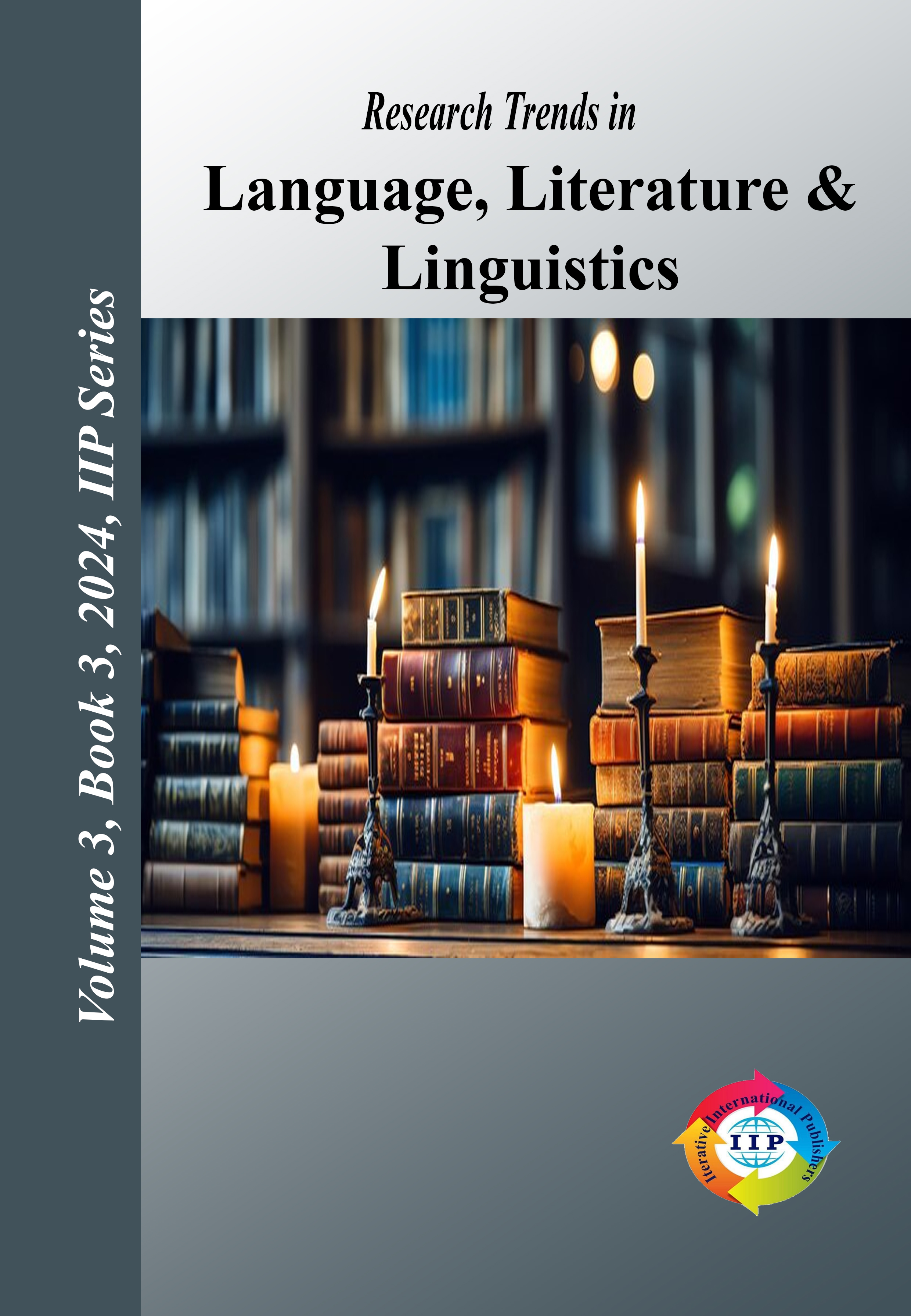 Futuristic Trends in Research Trends in Language, Literature & Linguistics Volume 3 Book 3