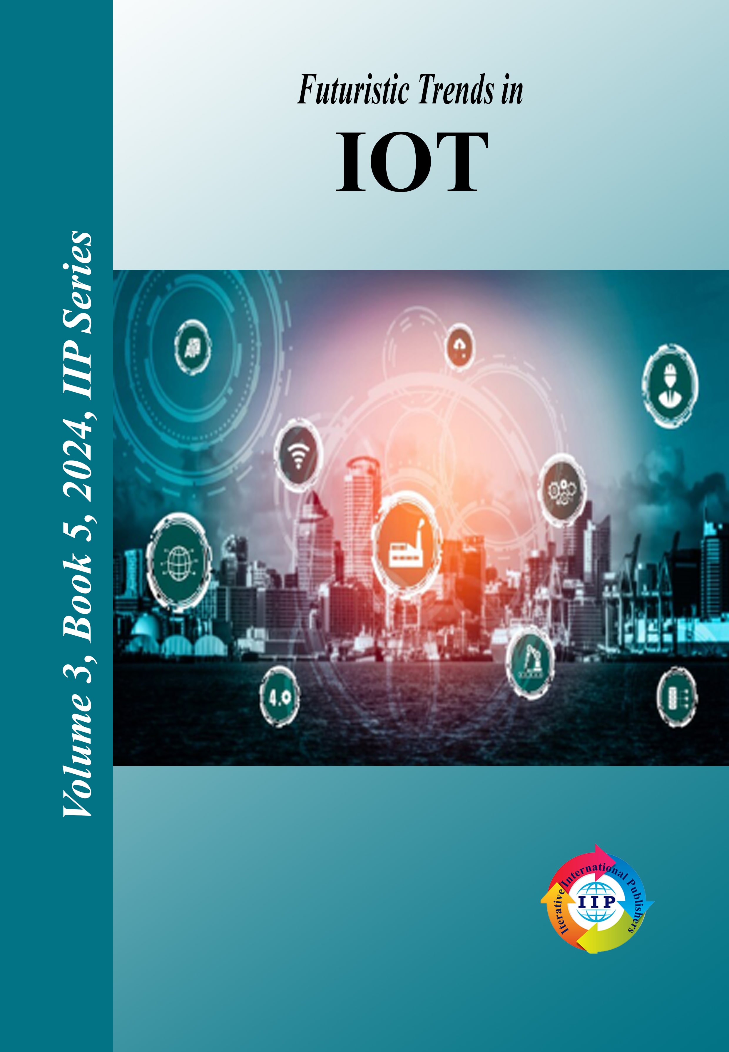 Futuristic Trends in IOT Volume 3 Book 5