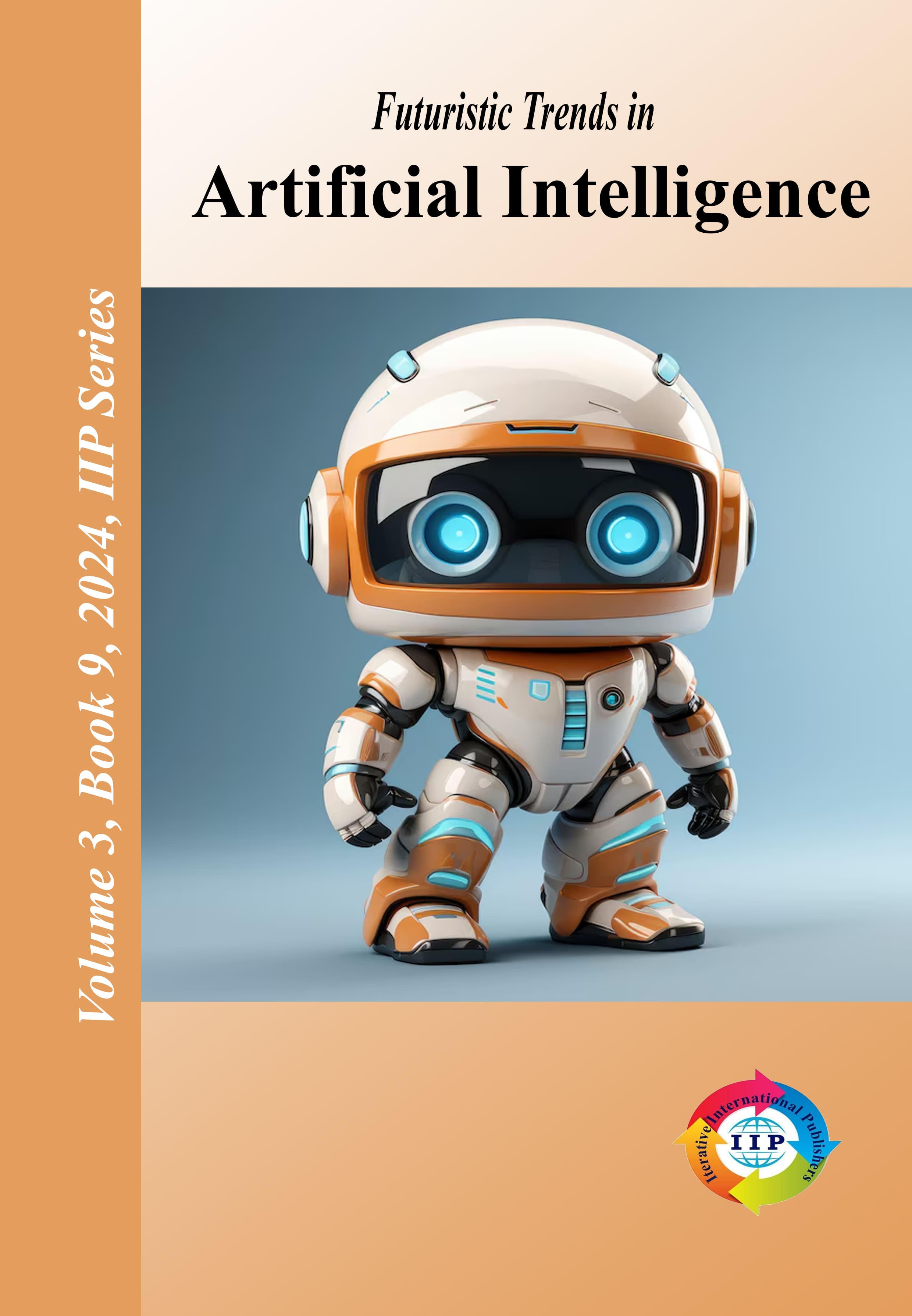 Futuristic Trends in Artificial Intelligence Volume 3 Book 9