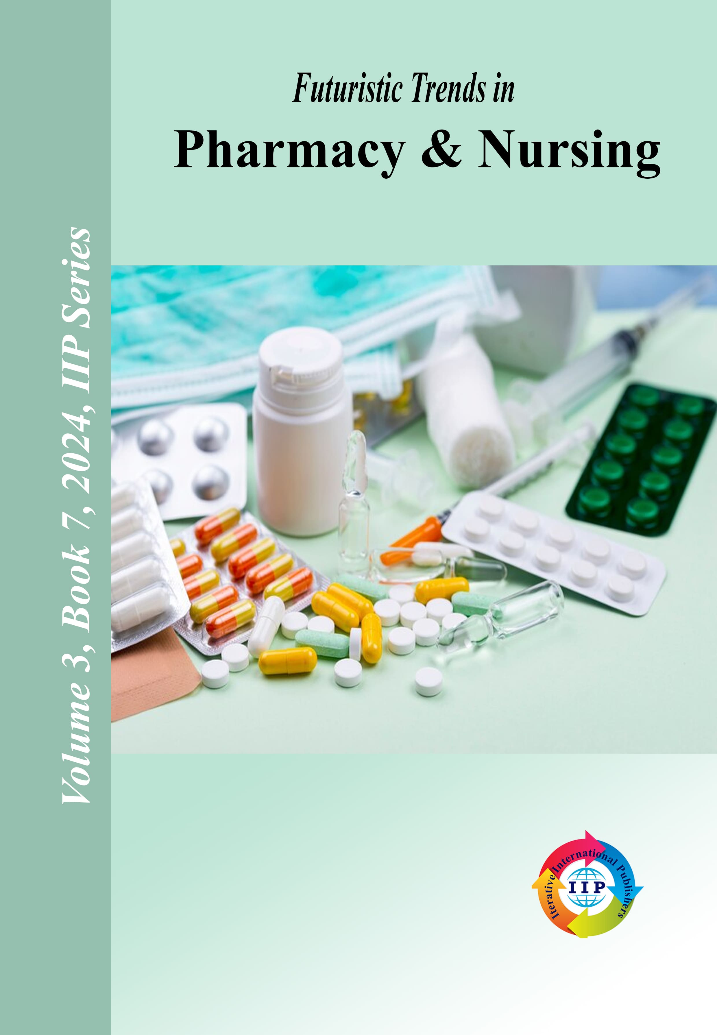 Futuristic Trends in  Pharmacy & Nursing Volume 3 Book 7