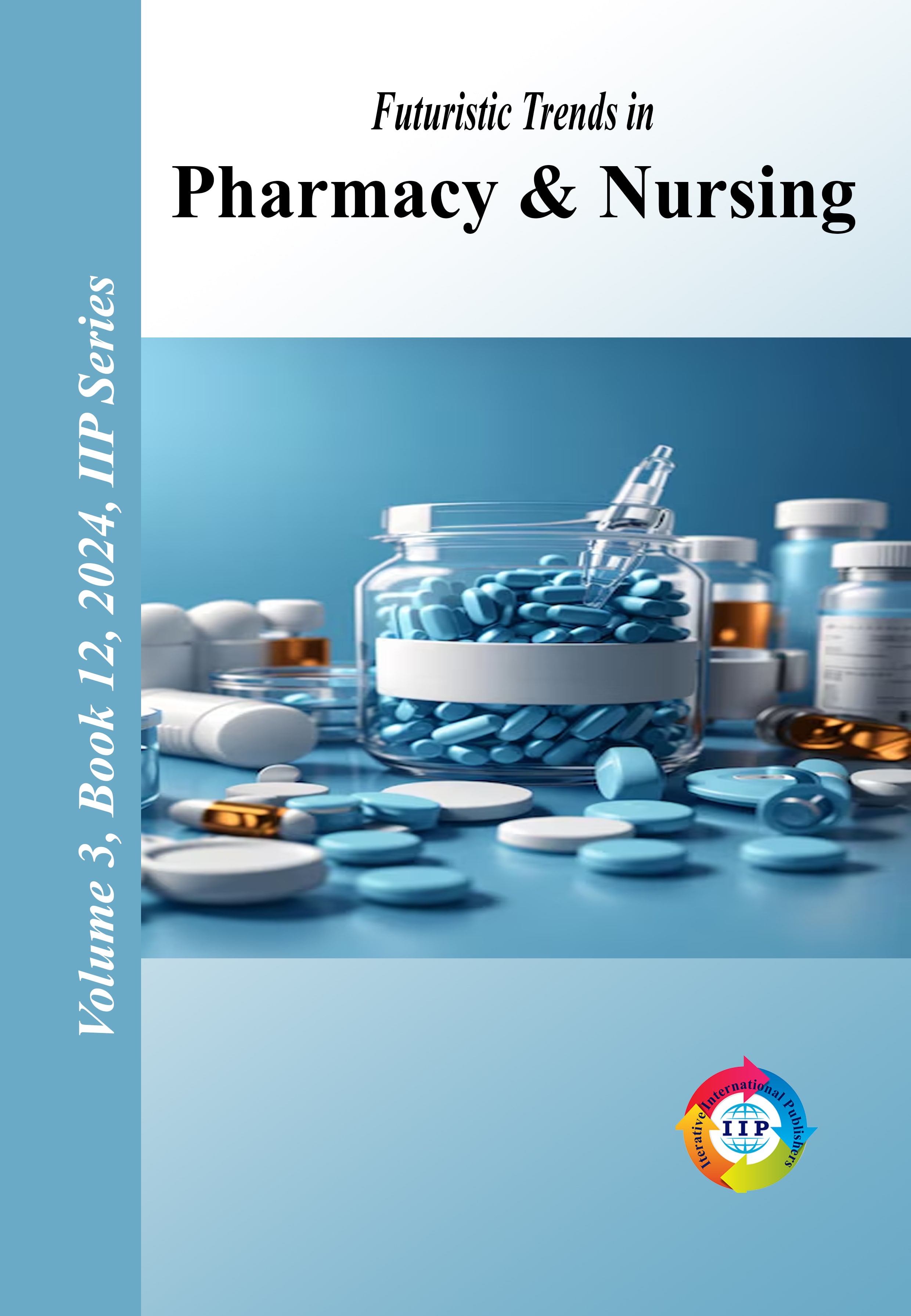 Futuristic Trends in Pharmacy & Nursing Volume 3 Book 12