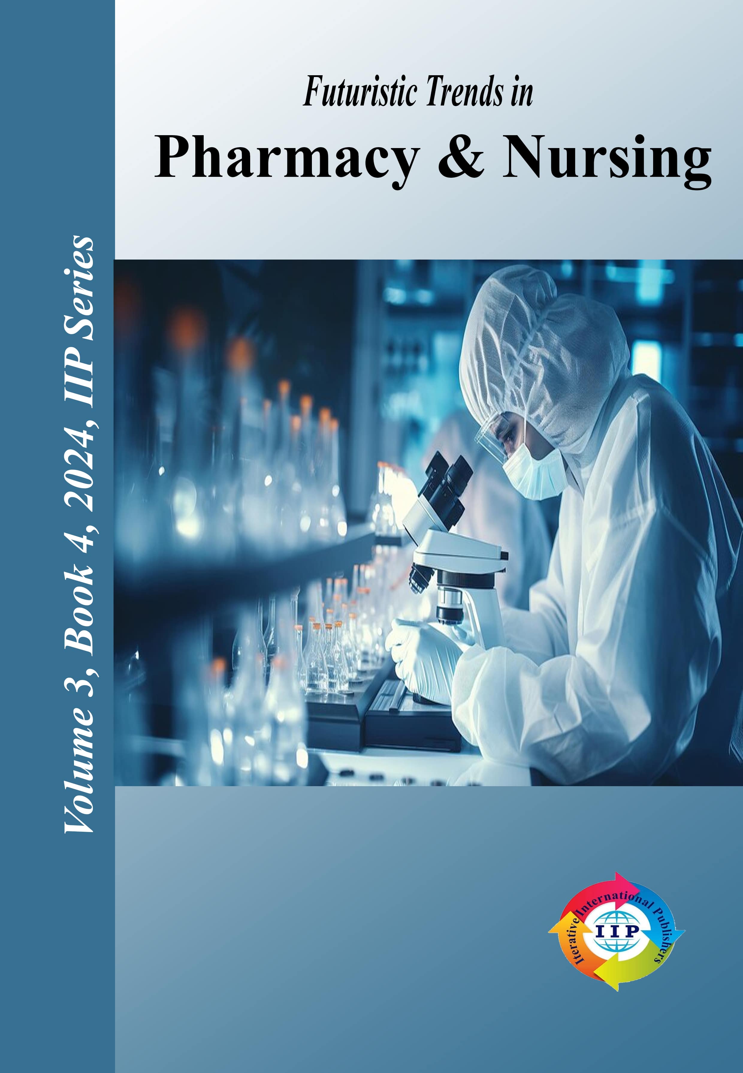 Futuristic Trends in  Pharmacy & Nursing Volume 3 Book 4