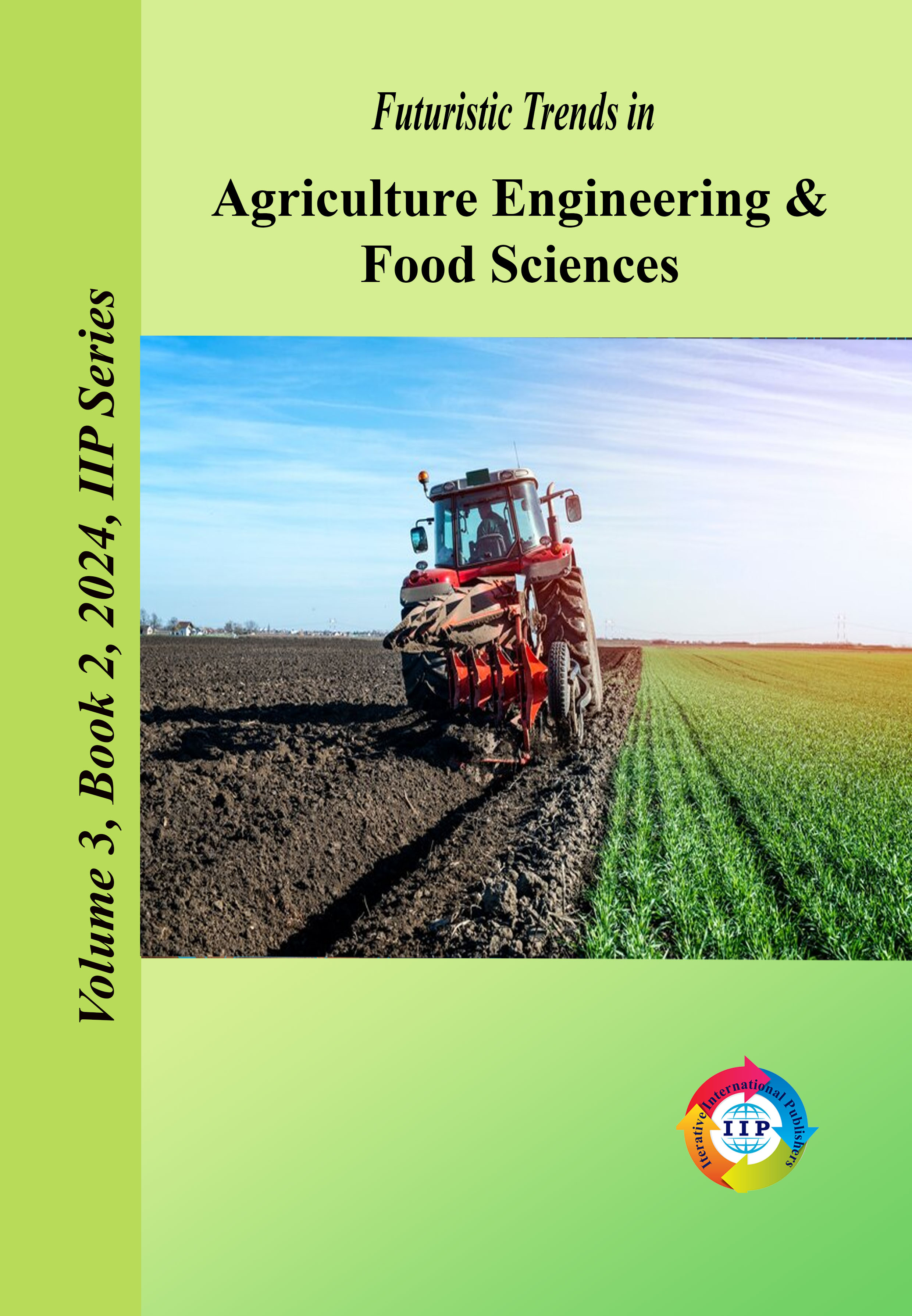 Futuristic Trends in Agriculture Engineering & Food Sciences Volume 3 Book 2