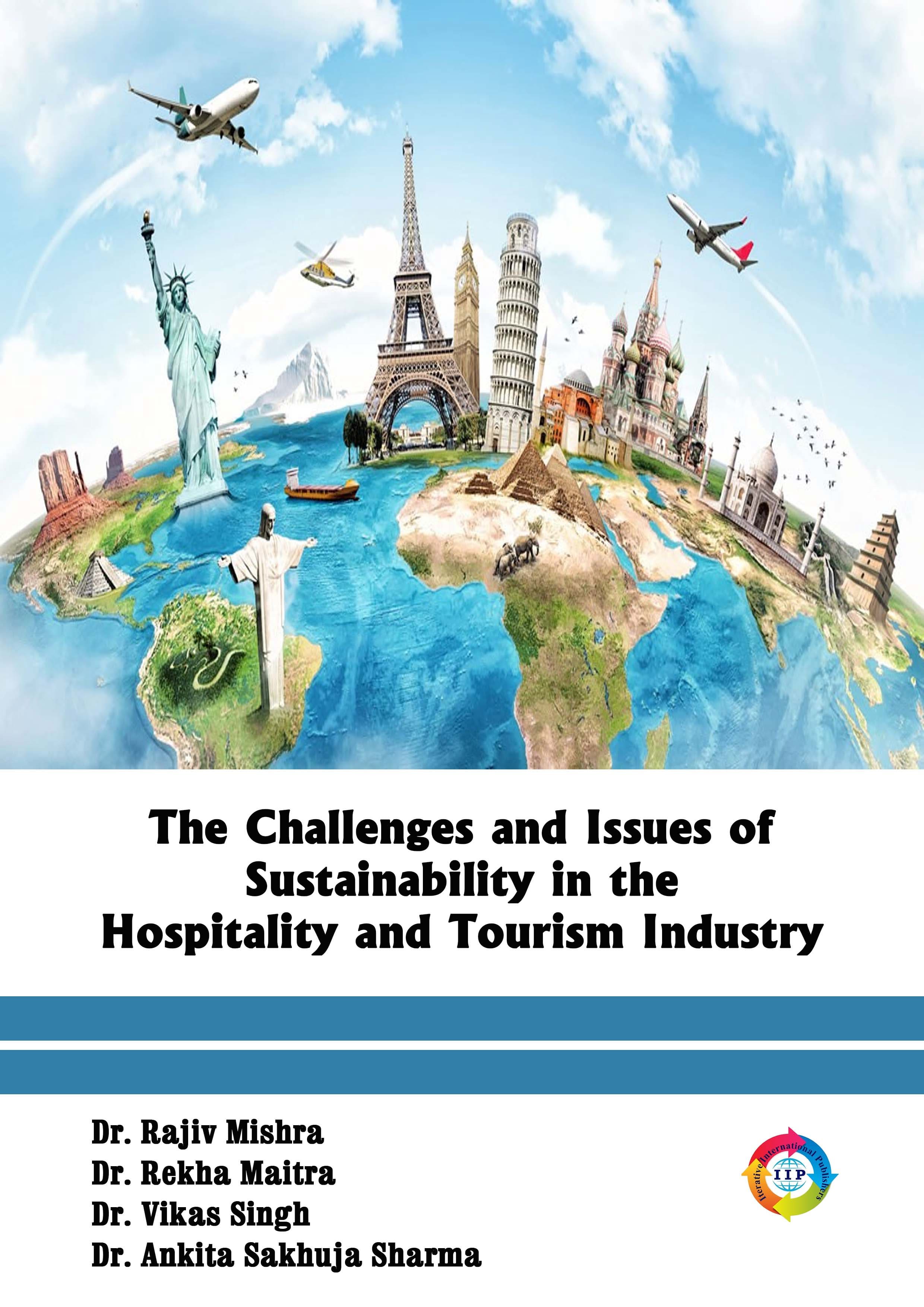 The Challenges and Issues of Sustainability in the Hospitality and   Tourism Industry