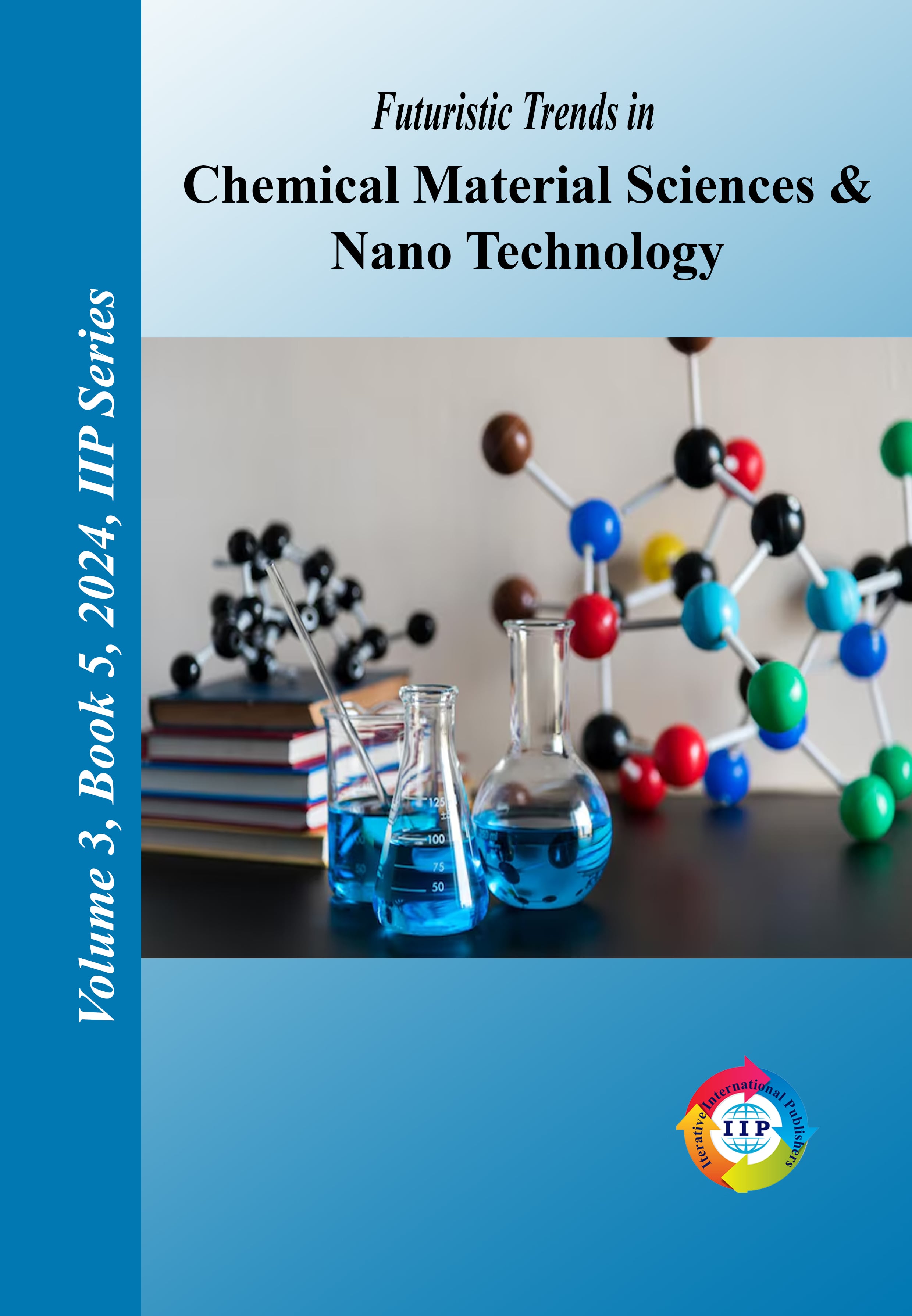 Futuristic Trends in Chemical Material Sciences & Nano Technology  Volume 3 Book 5