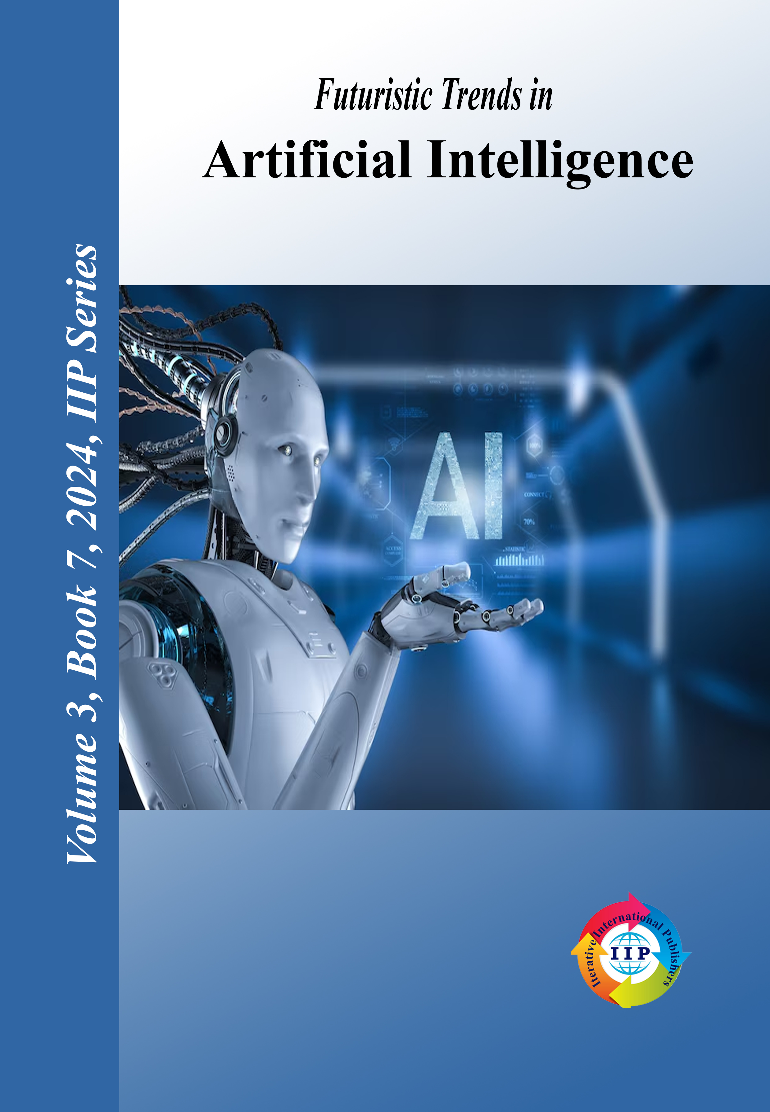 Futuristic Trends in Artificial Intelligence Volume 3 Book 7