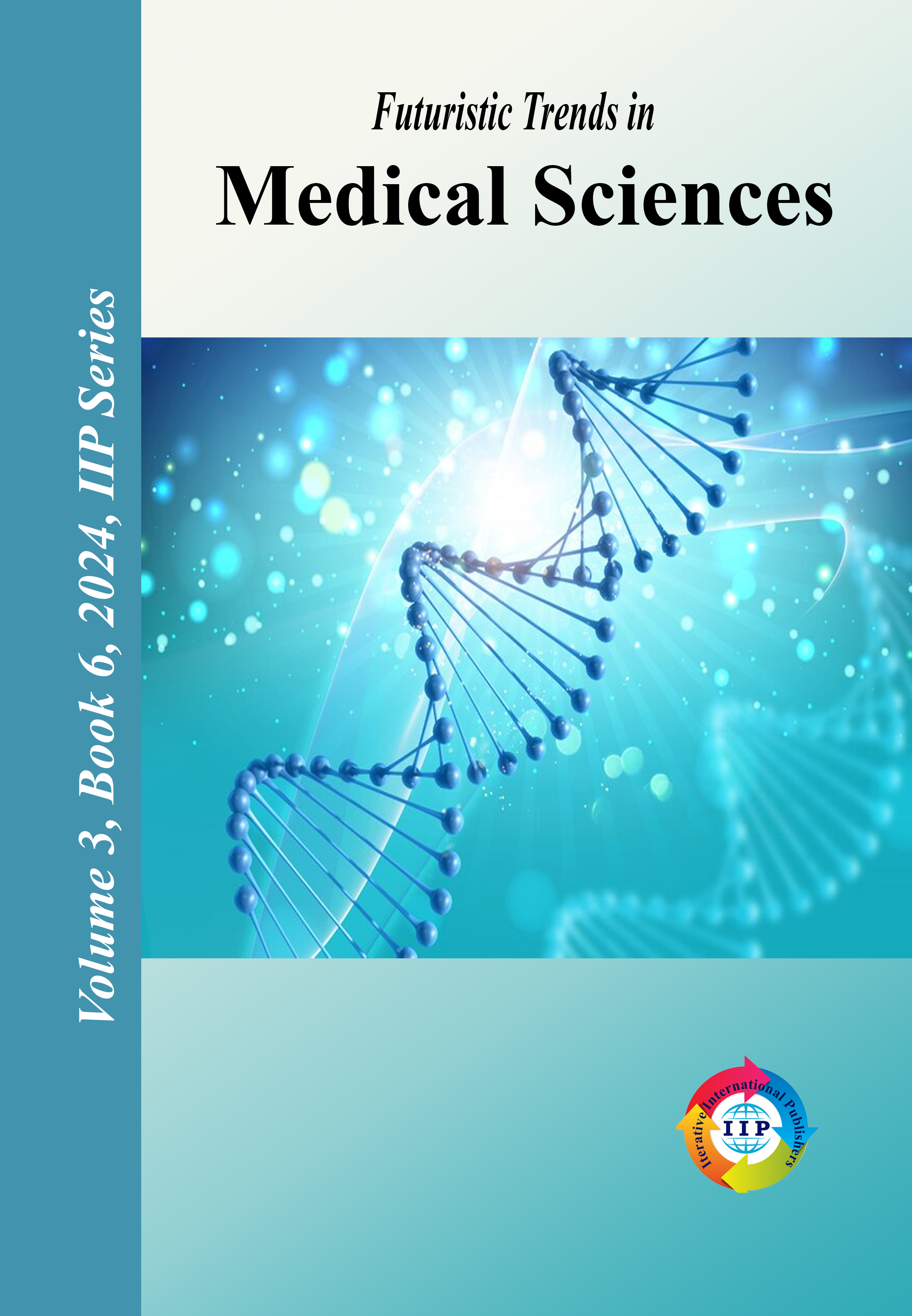 Futuristic Trends in  Medical Sciences Volume 3 Book 6