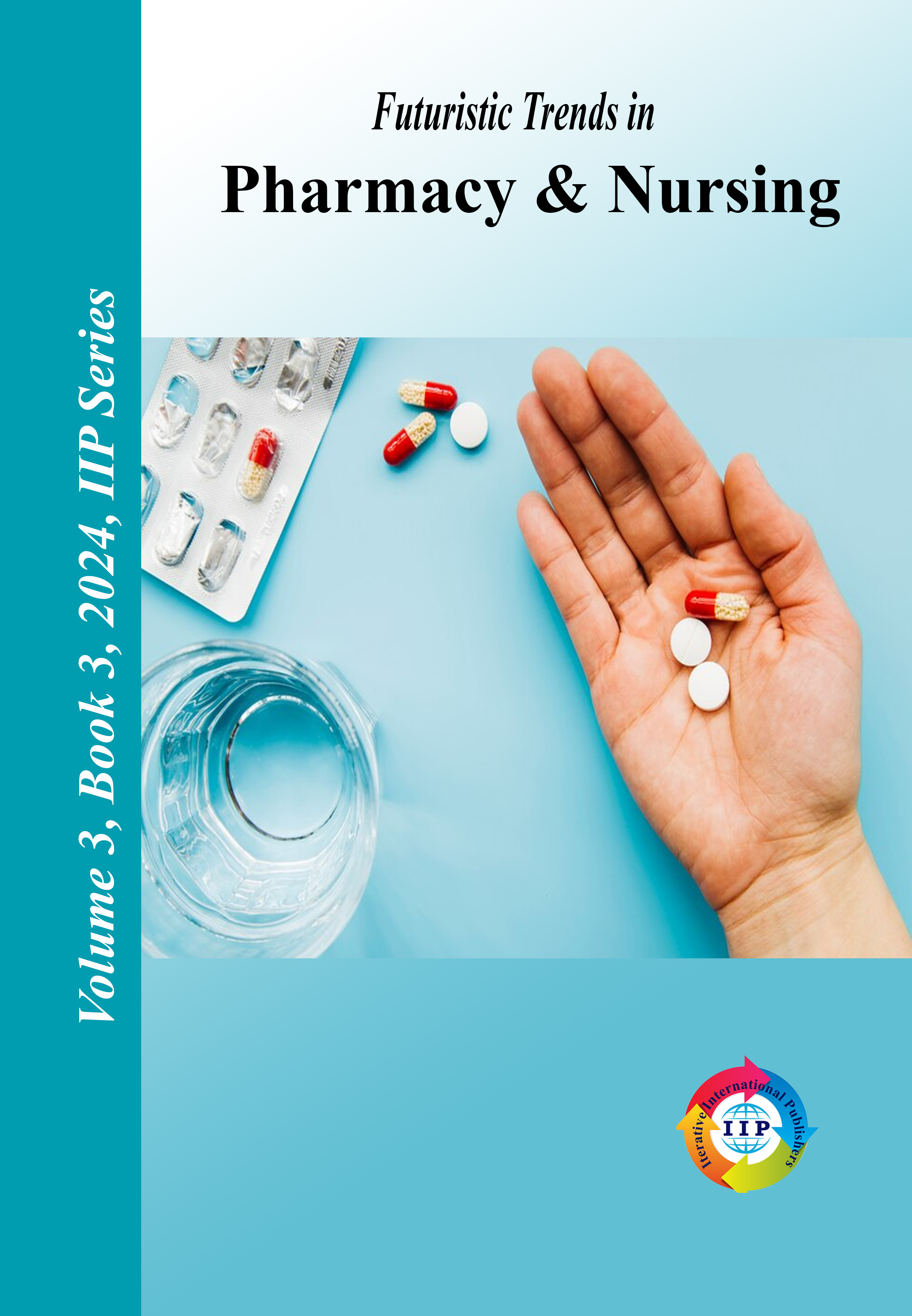 Futuristic Trends in  Pharmacy & Nursing Volume 3 Book 3