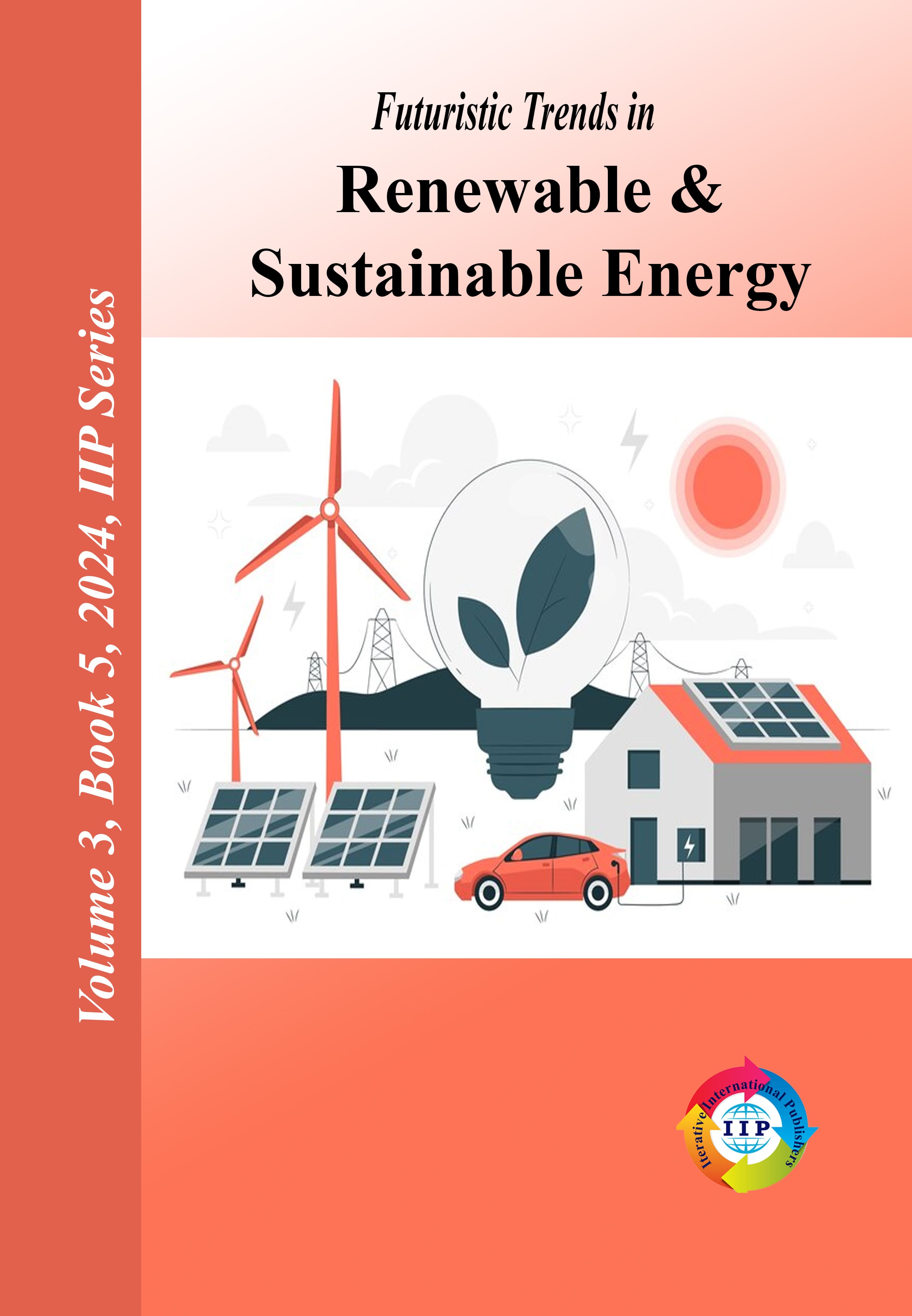 Futuristic Trends in Renewable & Sustainable Energy Volume 3 Book 5