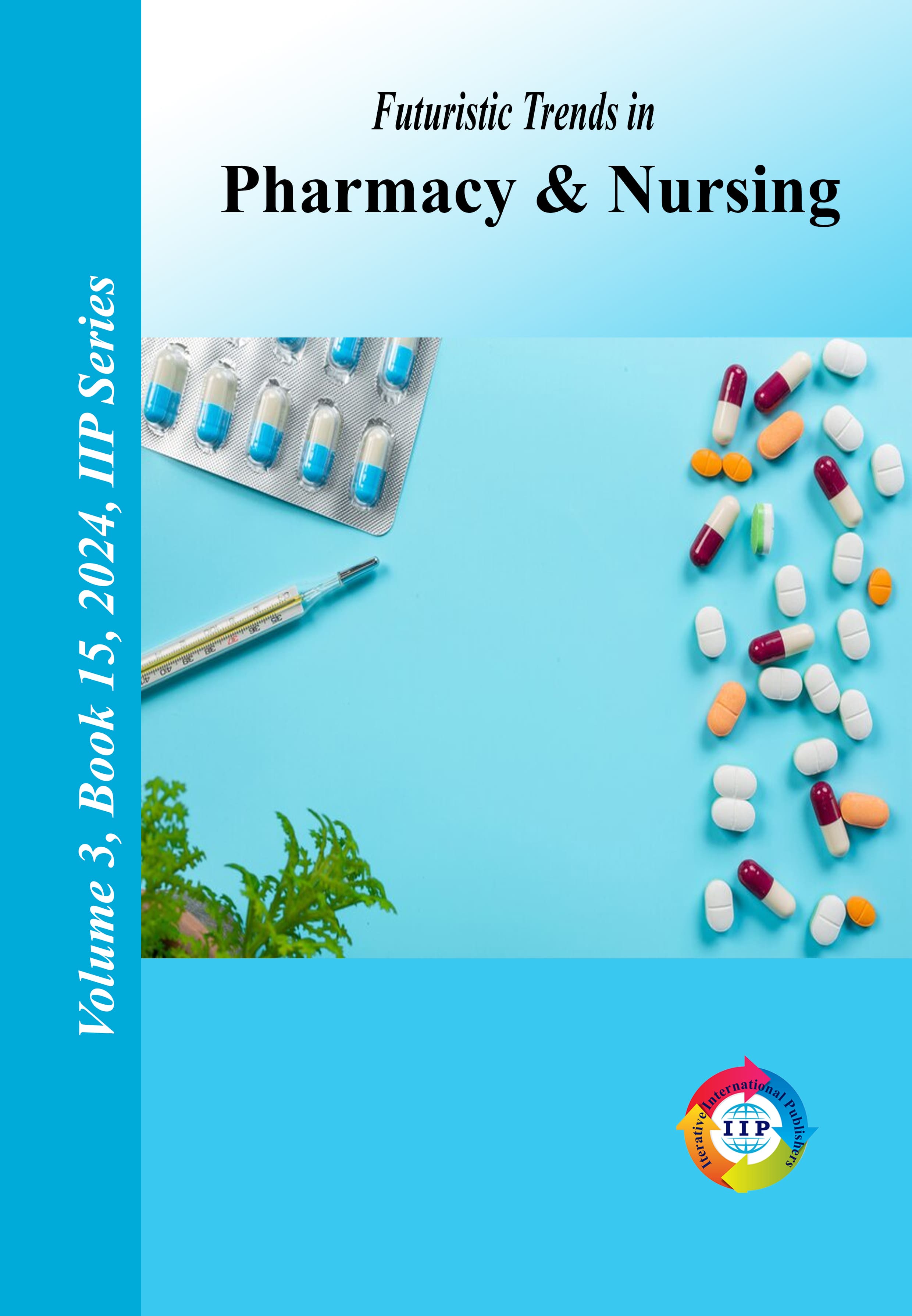 Futuristic Trends in  Pharmacy & Nursing Volume 3 Book 15