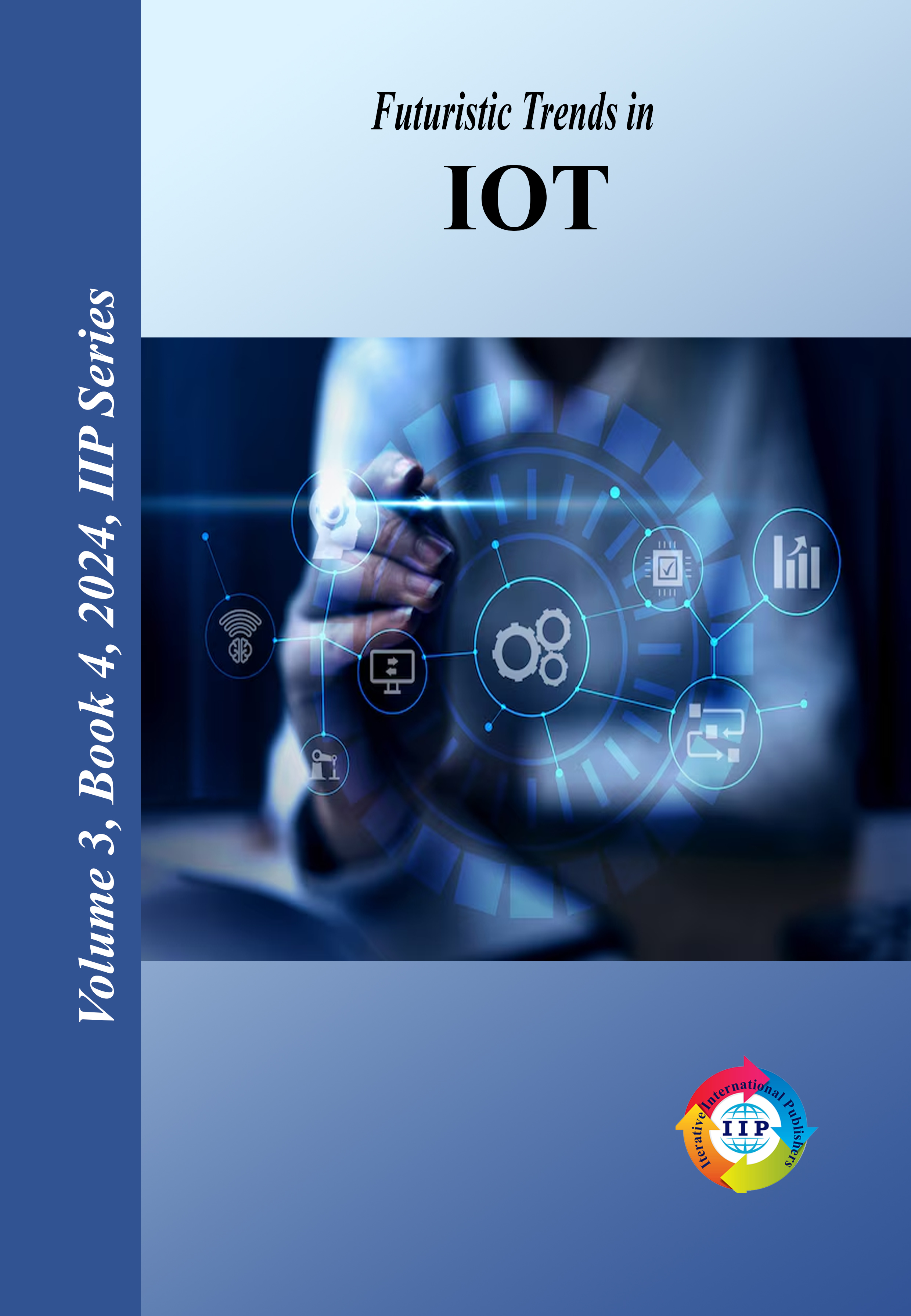 Futuristic Trends in IOT Volume 3 Book 4