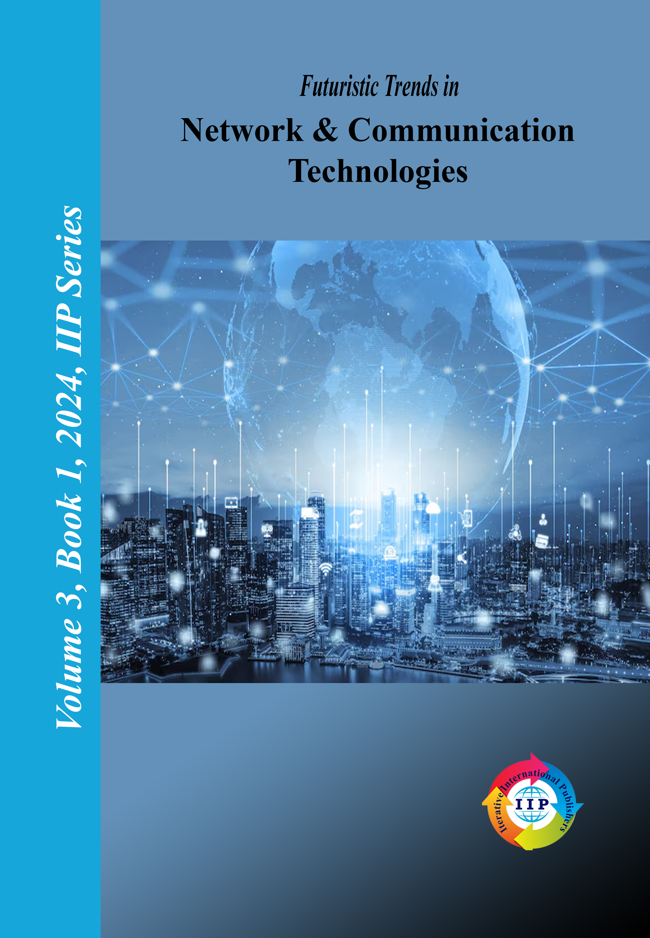 Futuristic Trends in Network & Communication Technologies Volume 3 Book 1