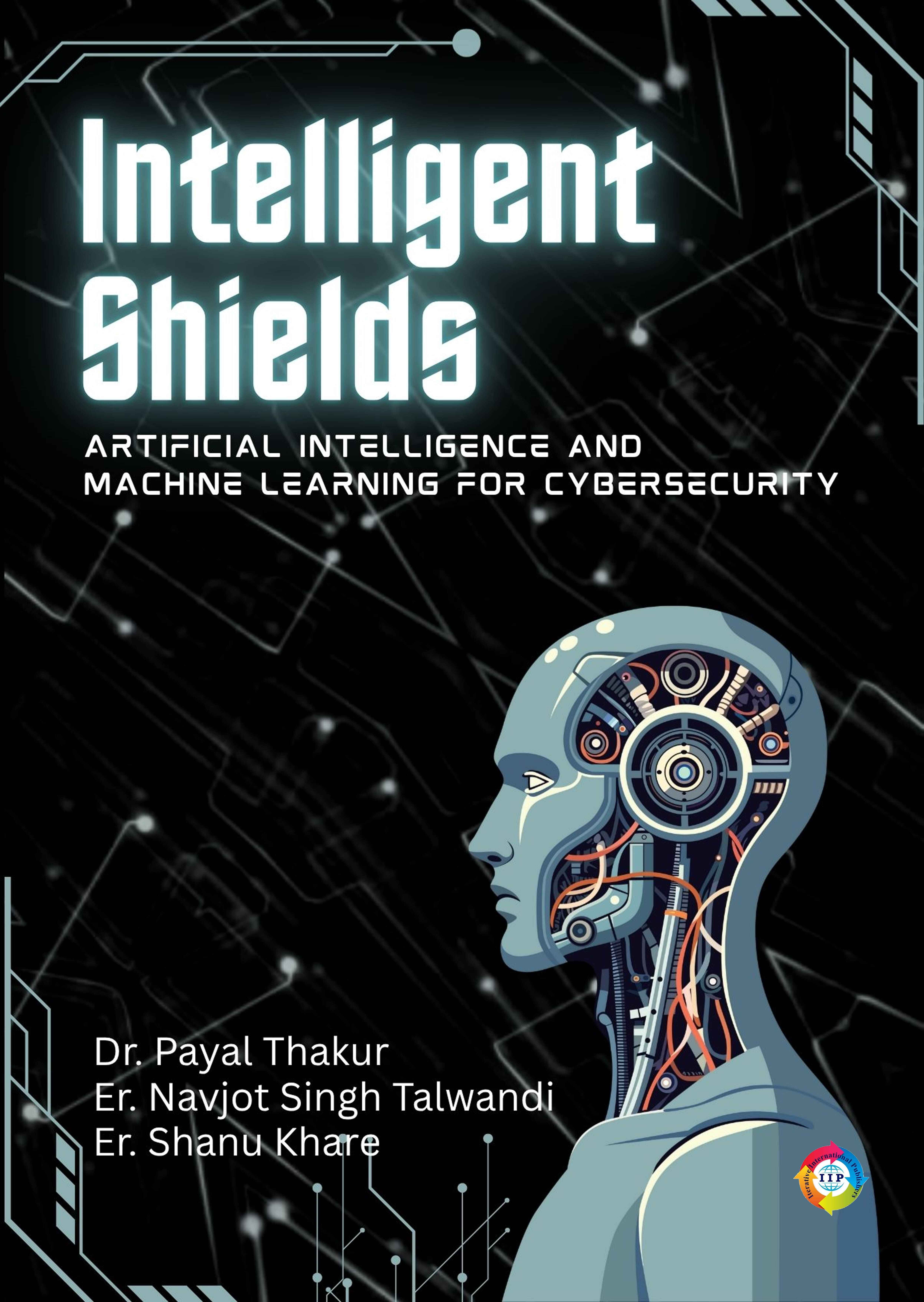 Intelligent Shields: Artificial Intelligence and Machine Learning for Cybersecurity