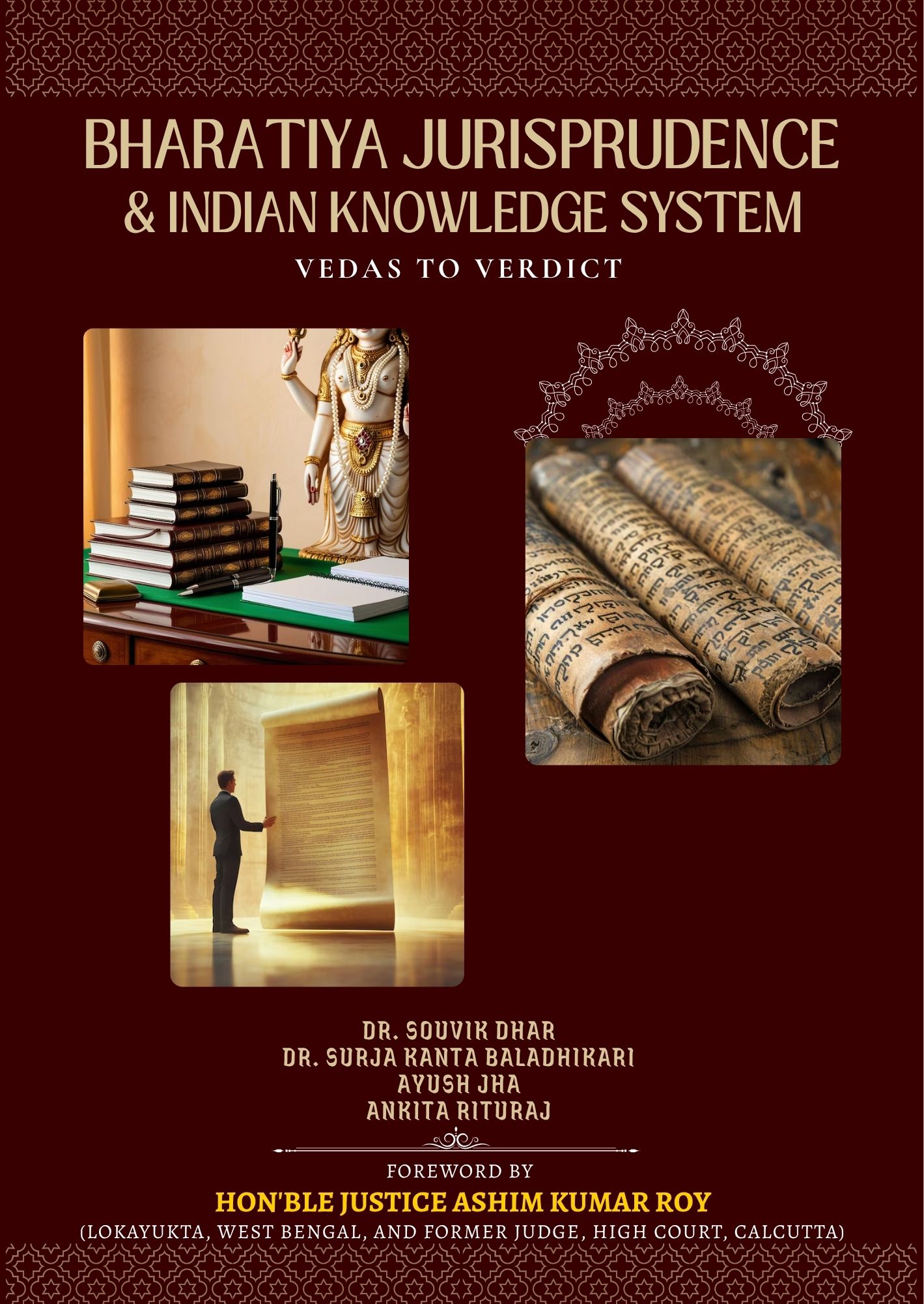 Bharatiya Jurisprudence and Indian Knowledge System:  Vedas to Verdict 